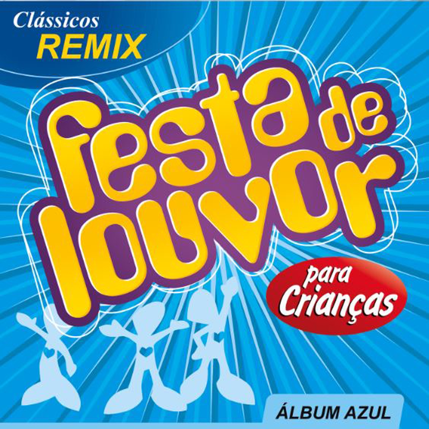 Festa de Louvor para Crian as Á lbum Azul