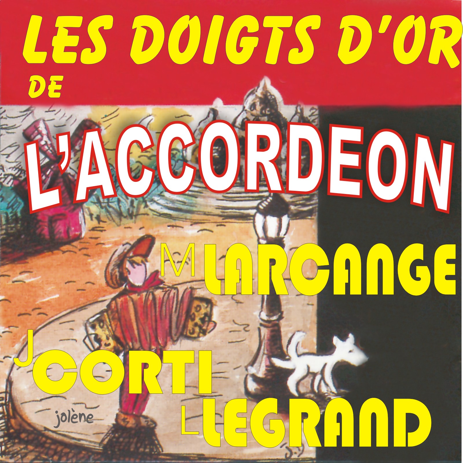 LES DOIGTS D'OR DE L'ACCORDEON  - Larcange, Corti, Legrand