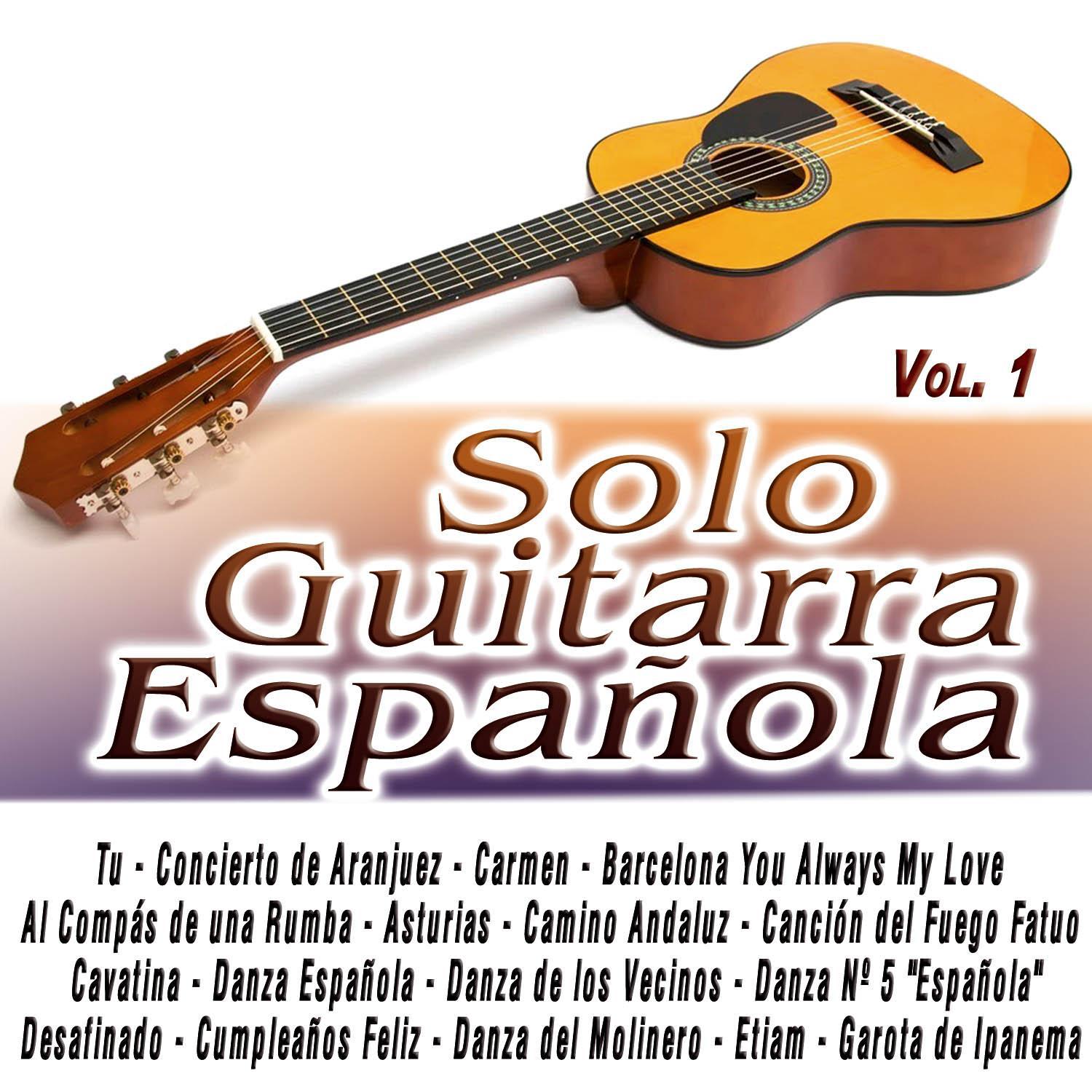 Solo Guitarra Espa ola Vol. 1