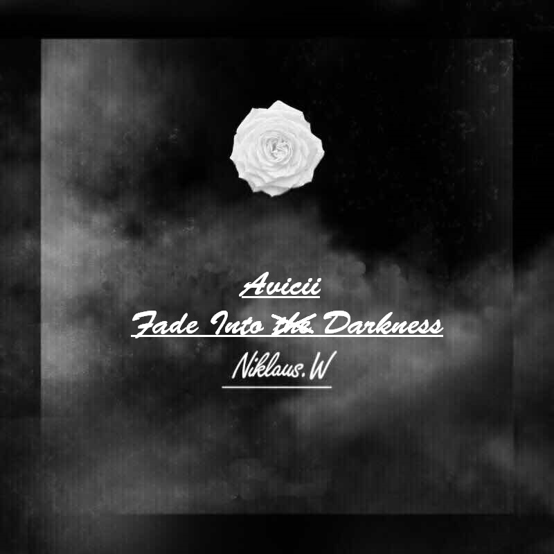 AviciiFade Into Darkness Niklaus. W  Avicii remix