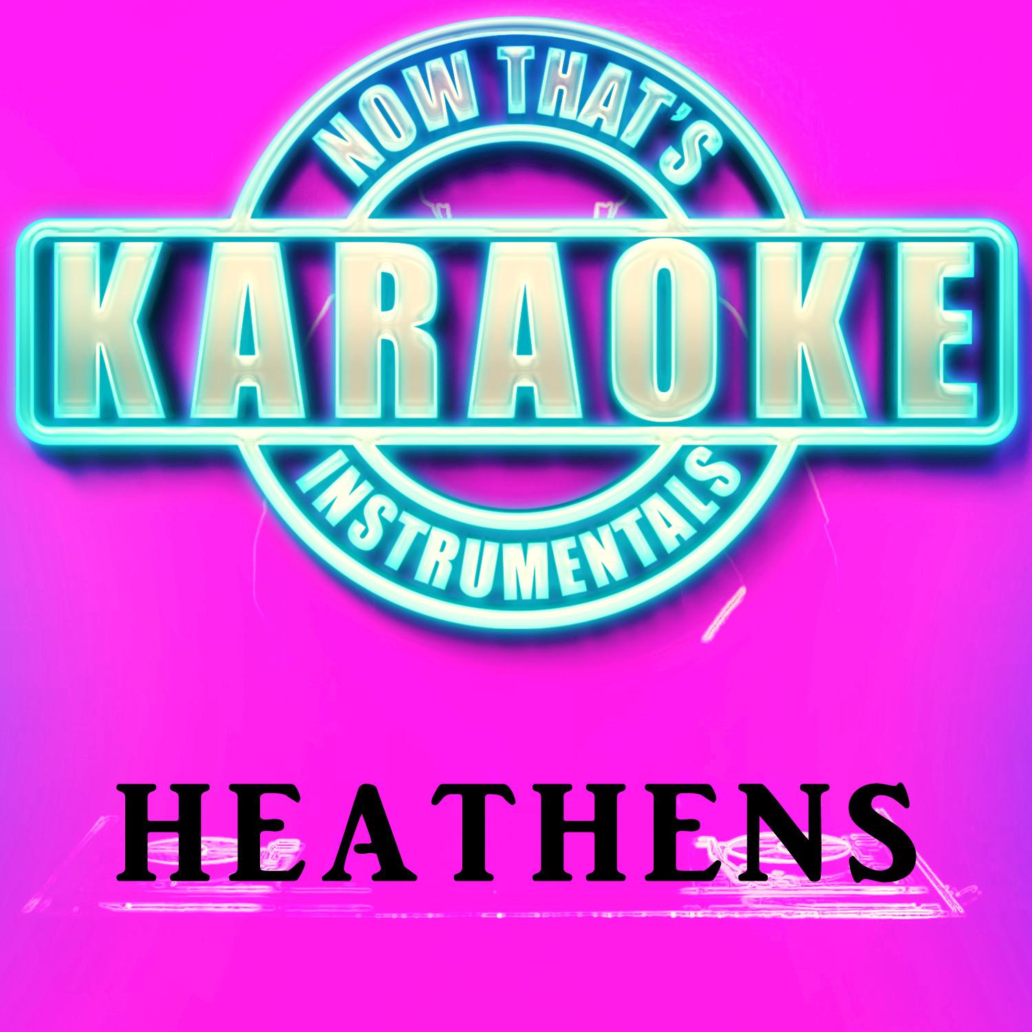 Heathens (Originally Performed by twenty one pilots) (Instrumental Karaoke Version)