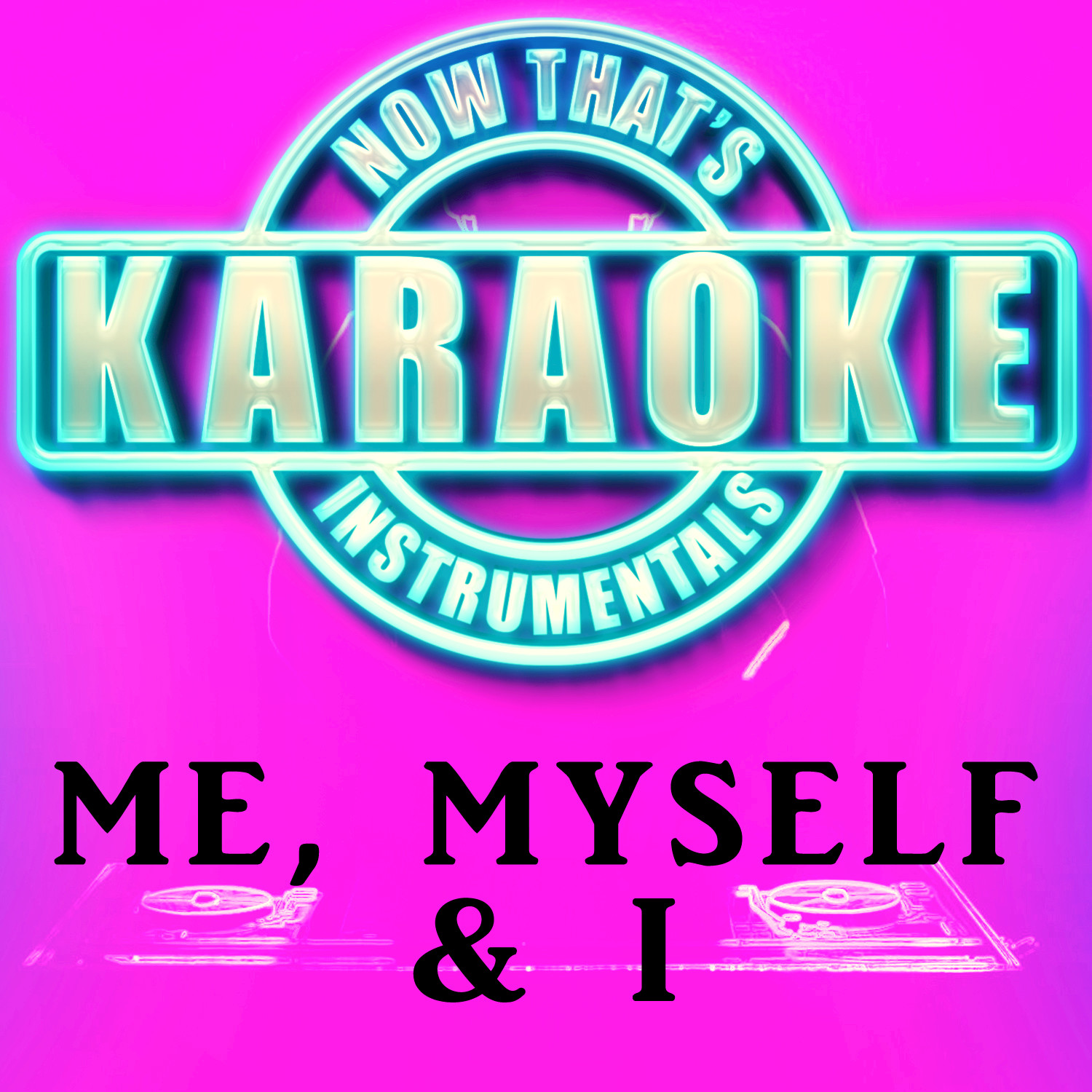 Me, Myself & I (Originally Performed by G-Eazy & Bebe Rexha) (Instrumental Karaoke Version)