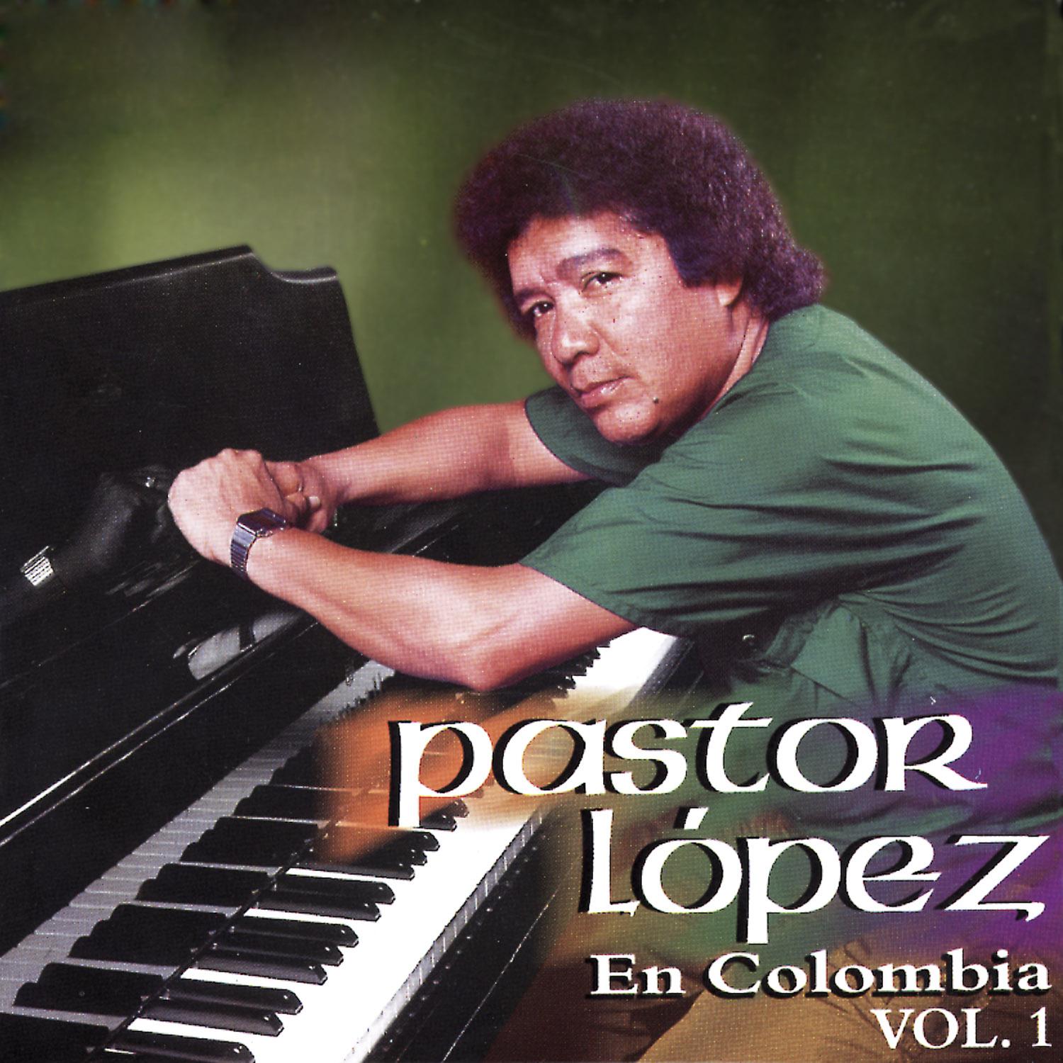 Pastor Lo pez en Colombia, Vol. 1