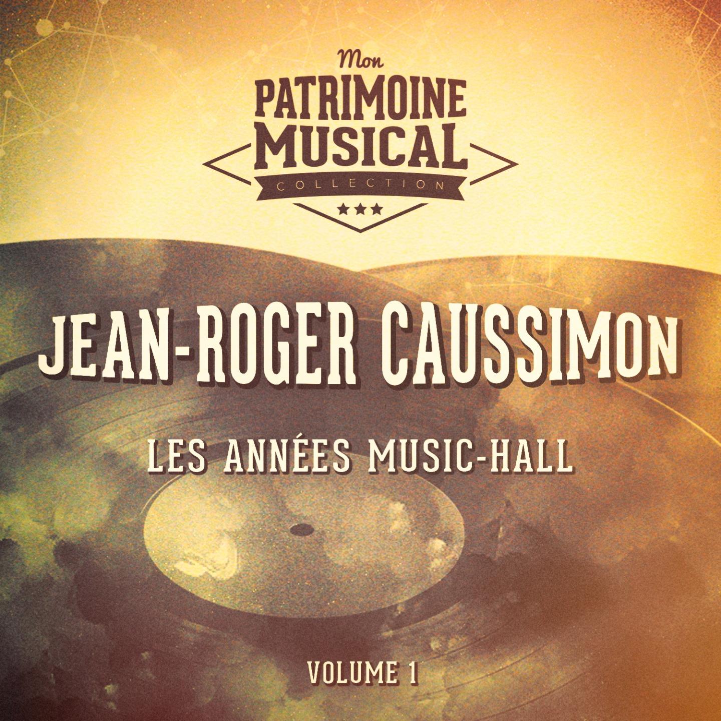 Les anne es musichall : JeanRoger Caussimon, Vol. 1