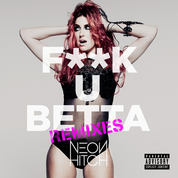 Fuck U Betta (Remixes)