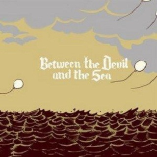 Between the Devil and the Sea