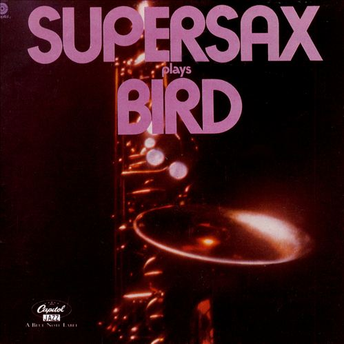 Supersax Plays Bird