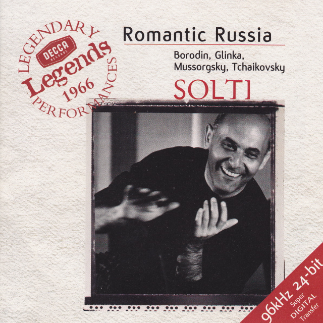 Romantic Russia: Borodin, Glinka, Mussorgsky, Tchaikovsky, Solti