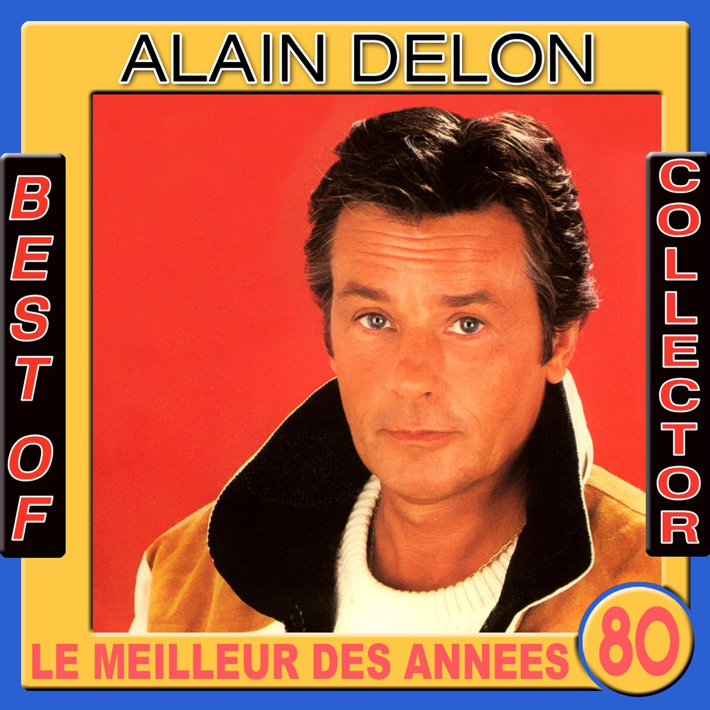 Best of Alain Delon Collector Le meilleur des anne es 80