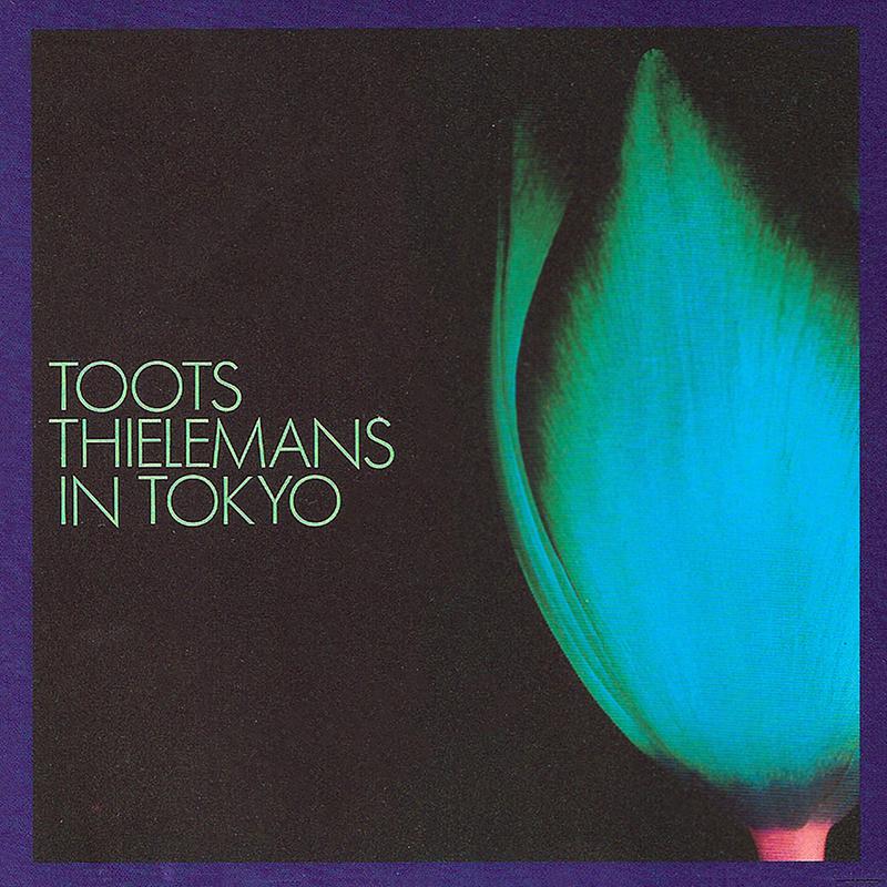 Toots Thielemans In Tokyo (Live)