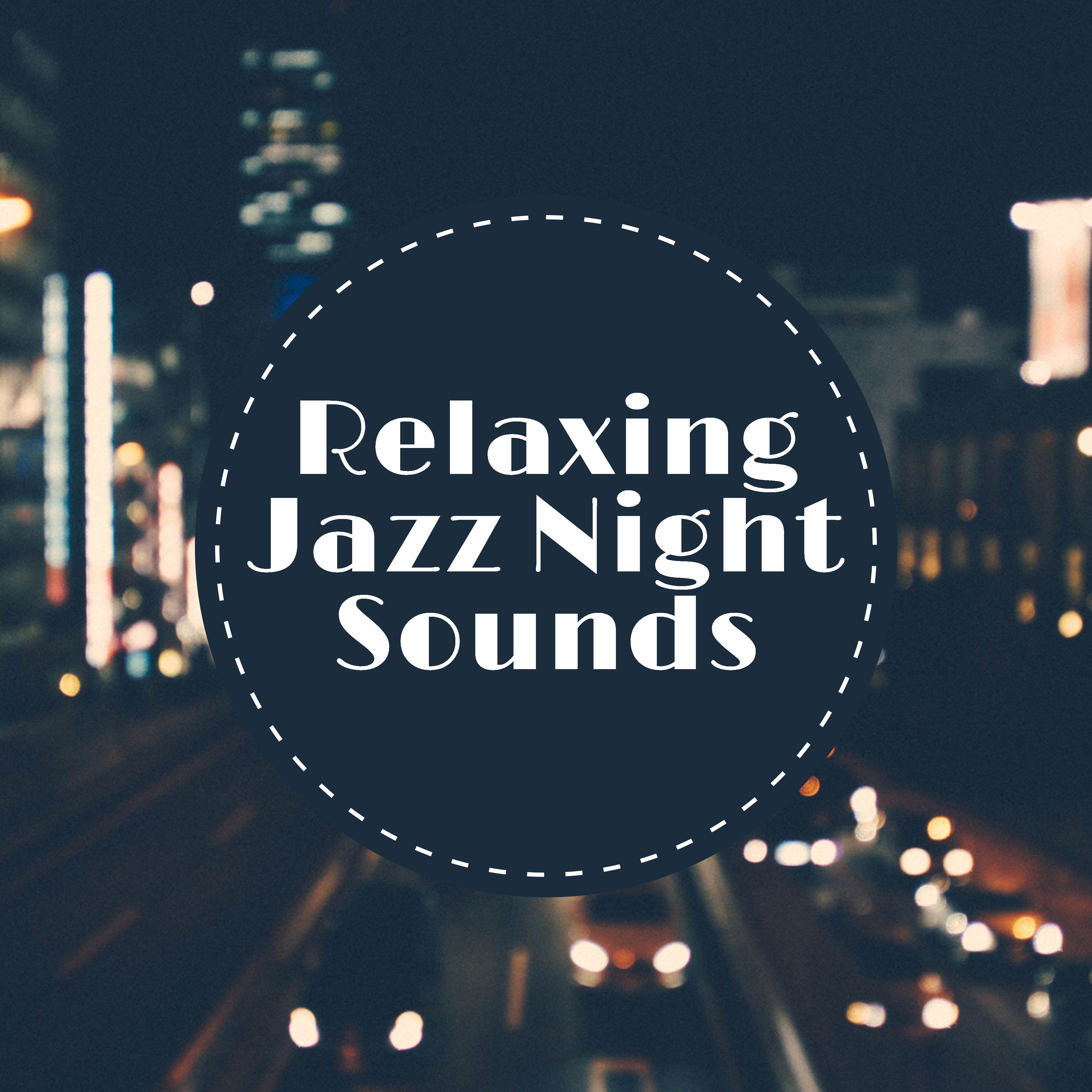 Relaxing Jazz Night Sounds