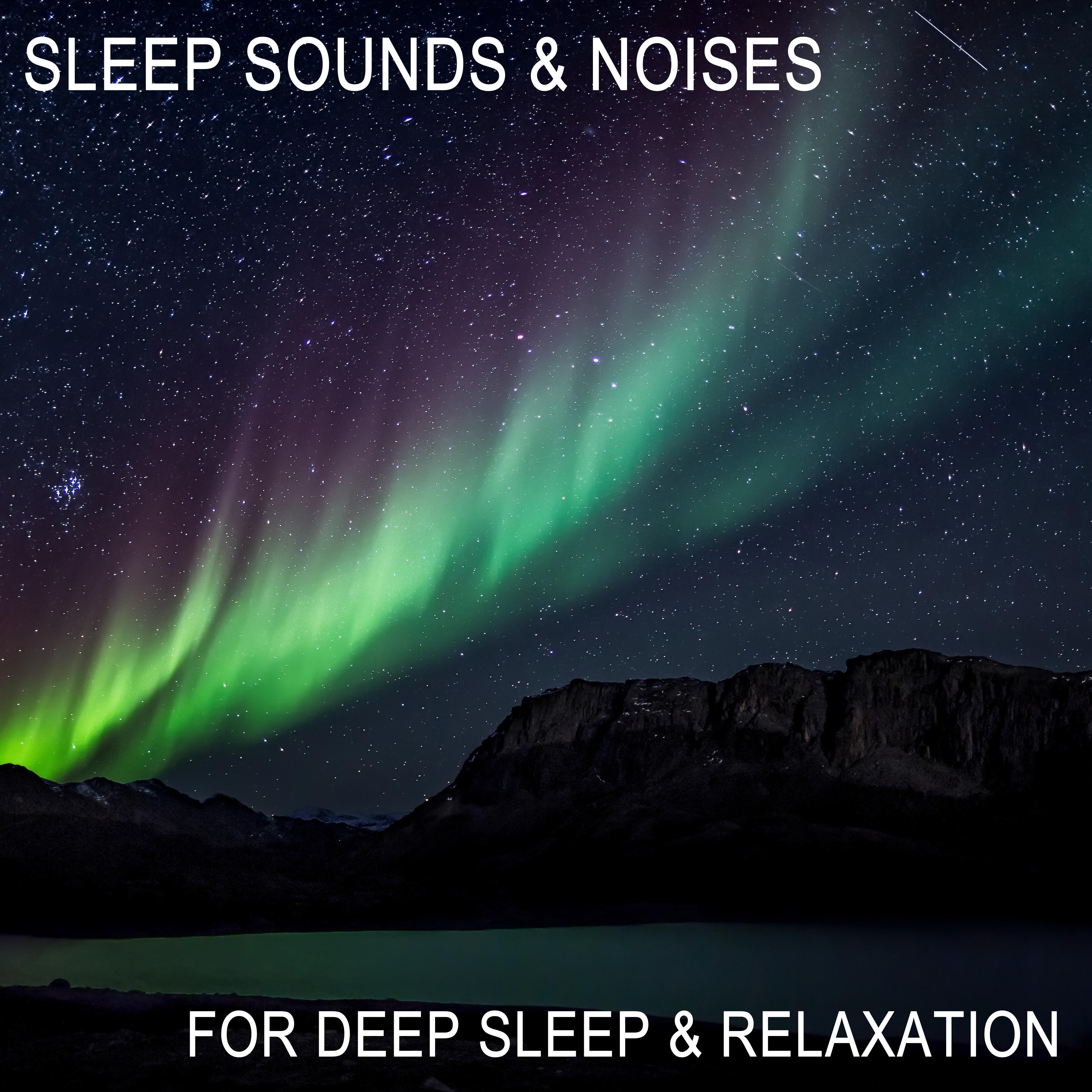15 Sleep Sounds & Noises for Deep Sleep & Relaxation