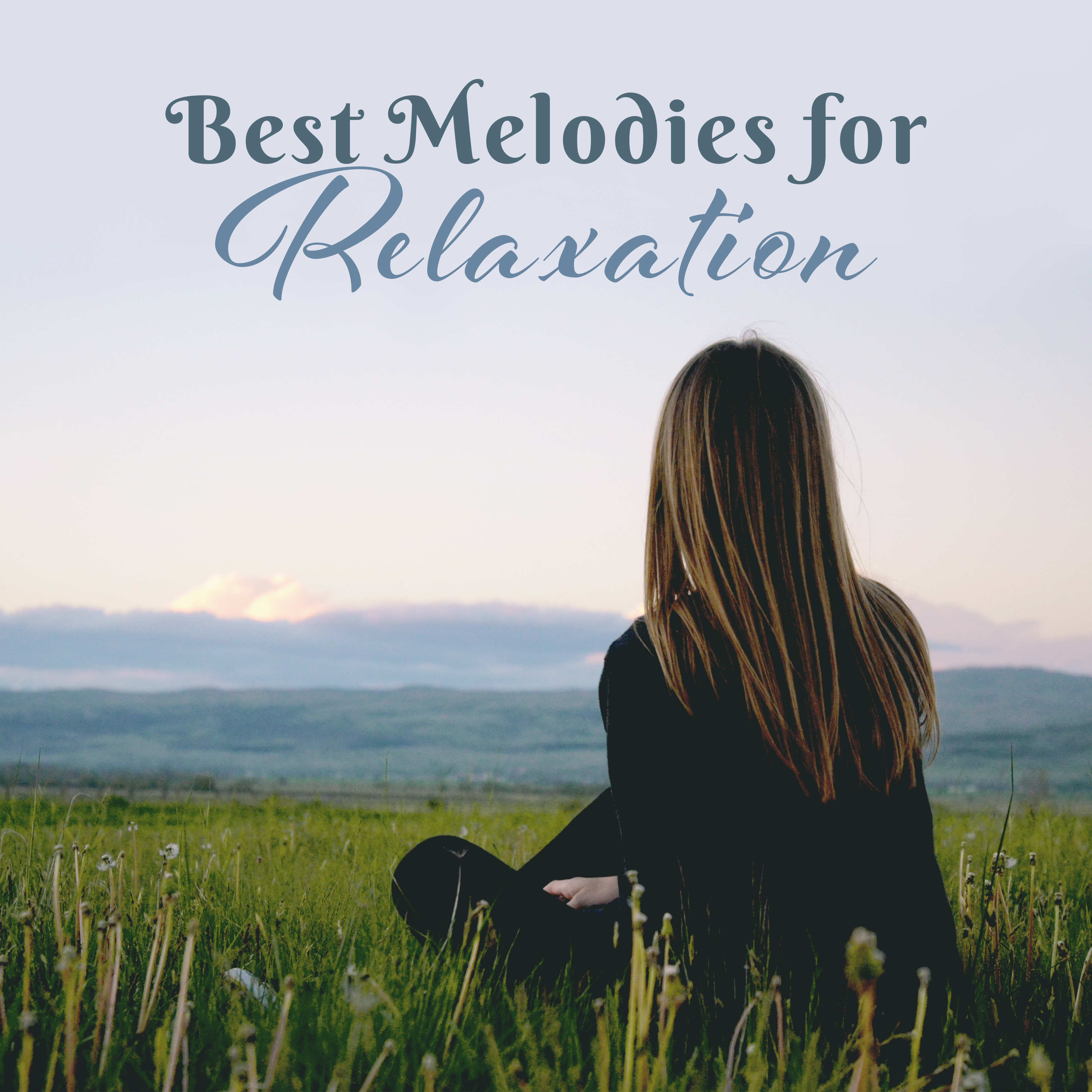 Best Melodies for Relaxation
