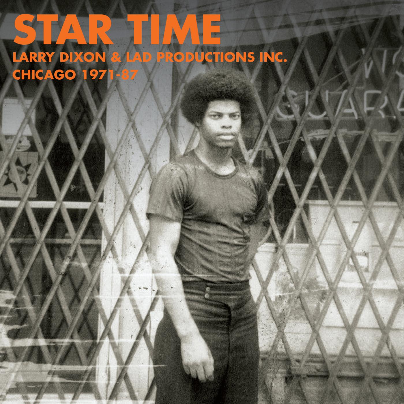 Star Time - Larry Dixon & Lad Productions Inc. Chicago 1971-85