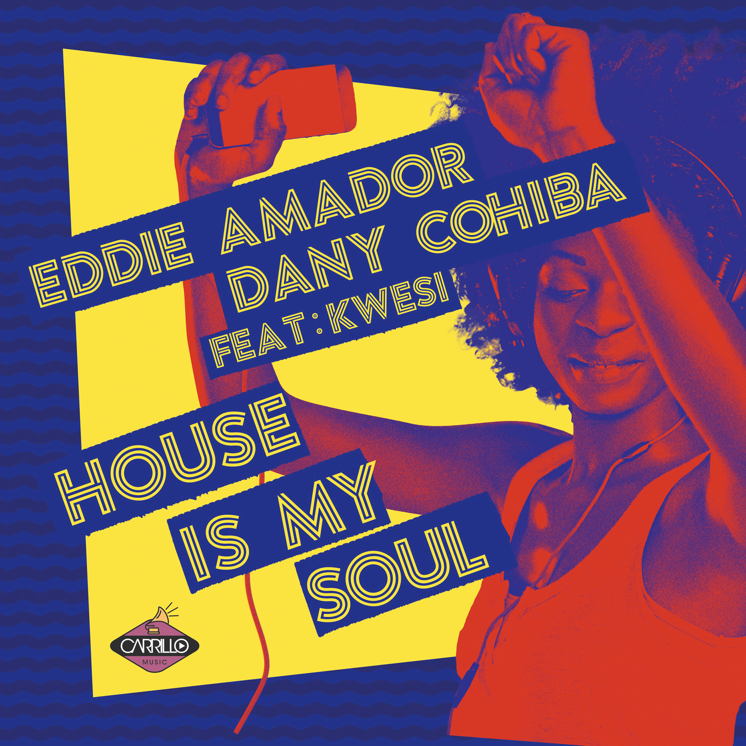 House Is My Soul (Rod Carrillo Club Mix)