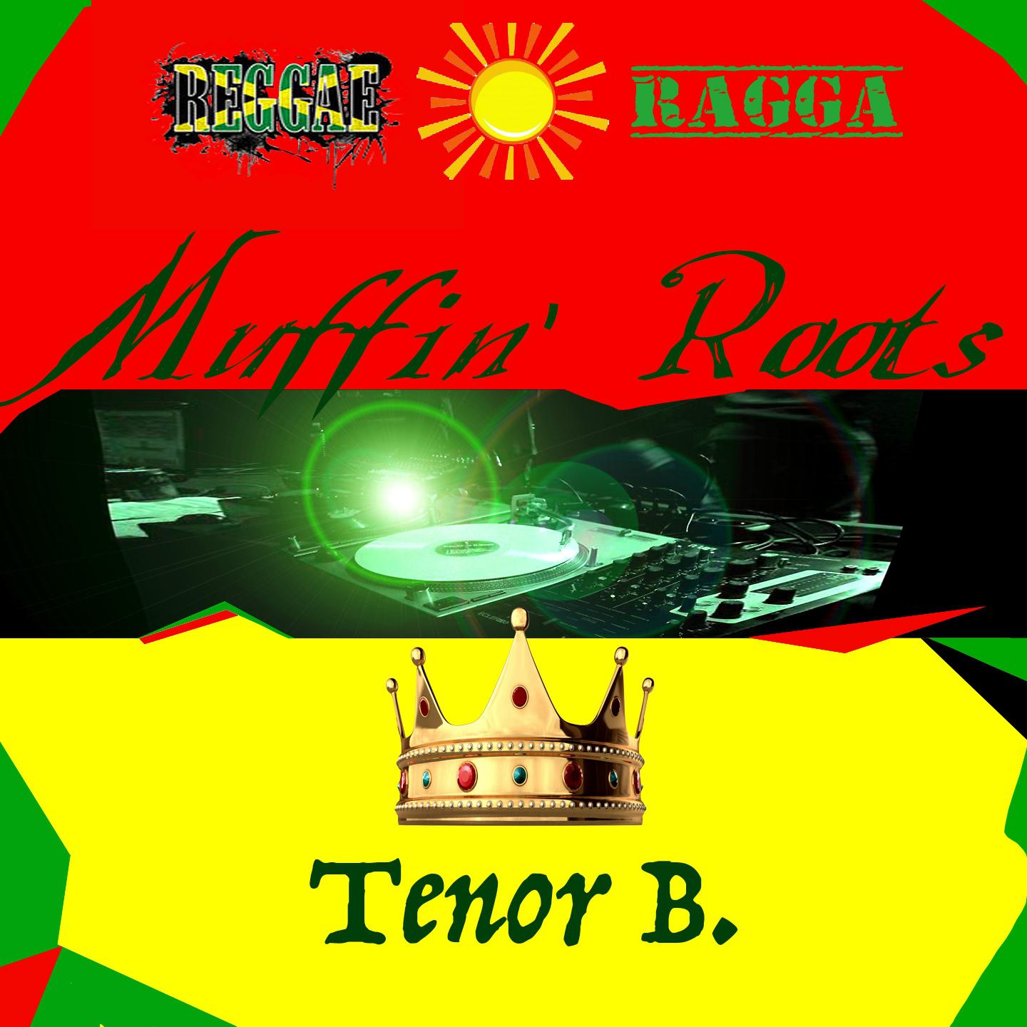 Muffin' Roots (Reggae, Ragga)