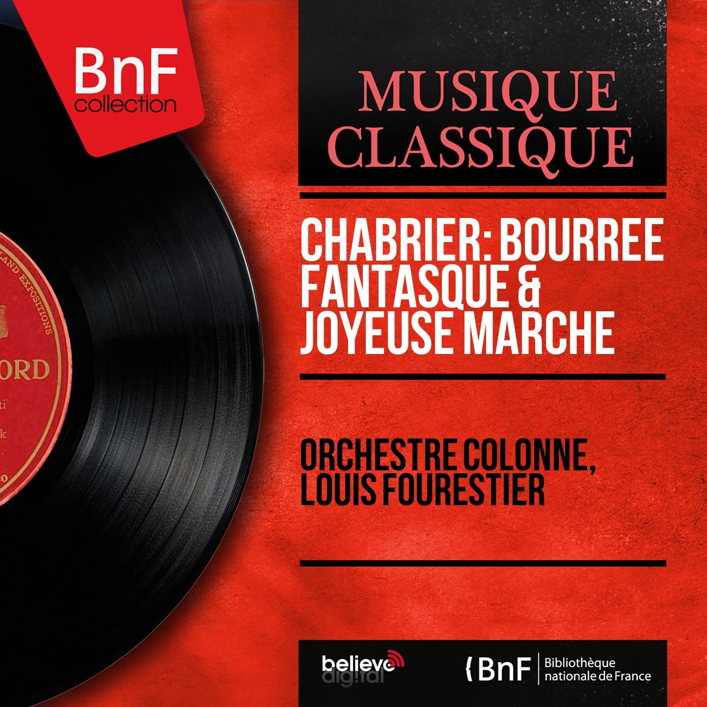 Chabrier: Bourre e fantasque  Joyeuse marche Mono Version