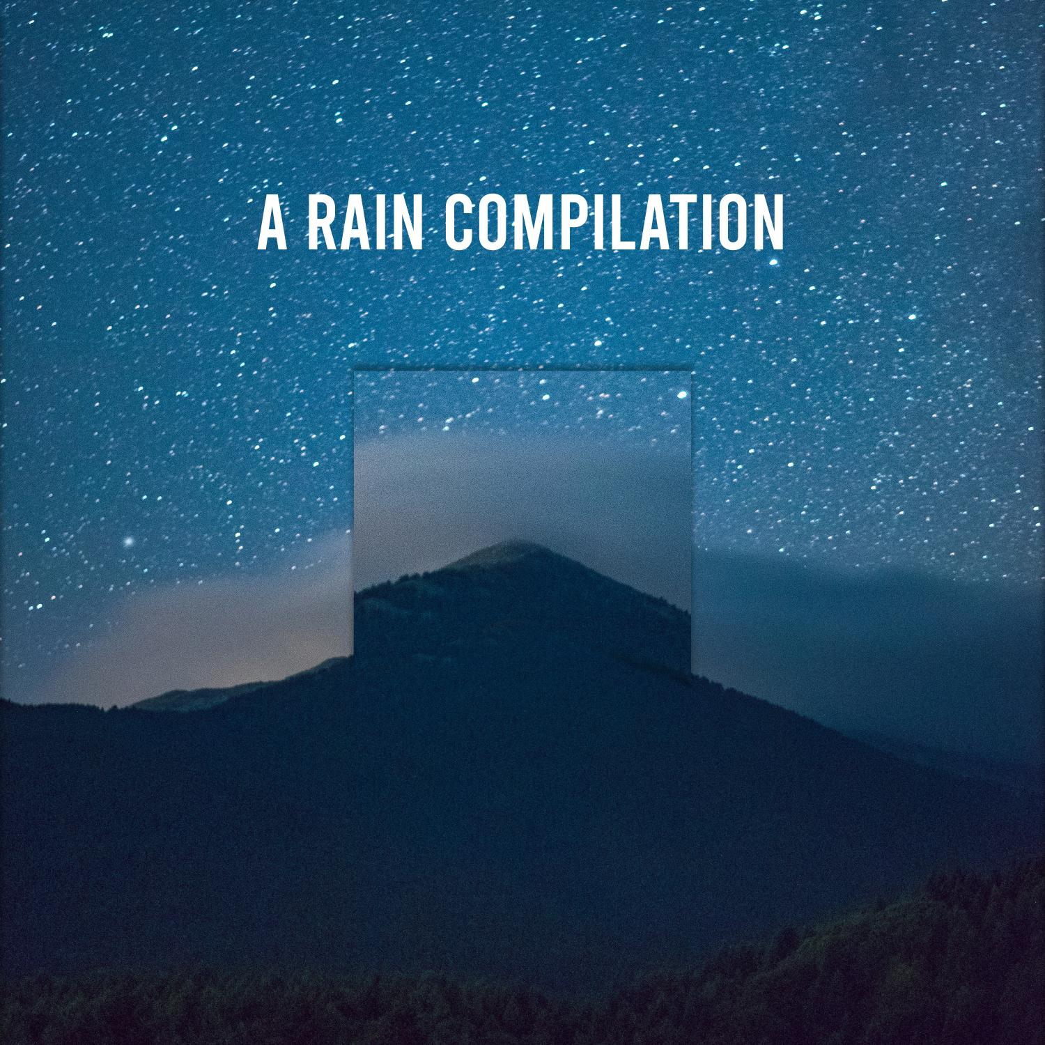 2018 A Rain Compilation: Gentle Rain, Heavy Rain, Wind, Thunder, Lightning