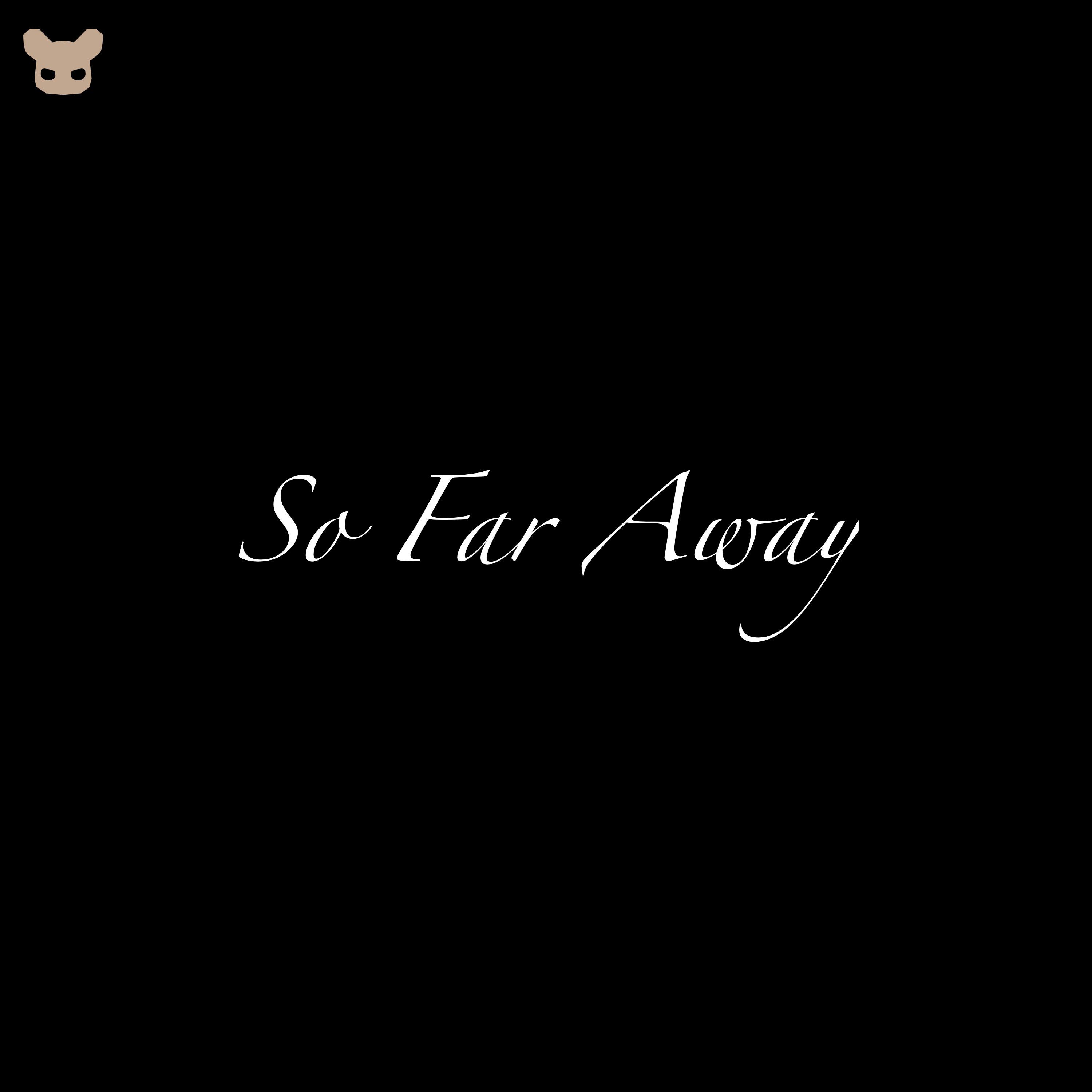 So Far Away