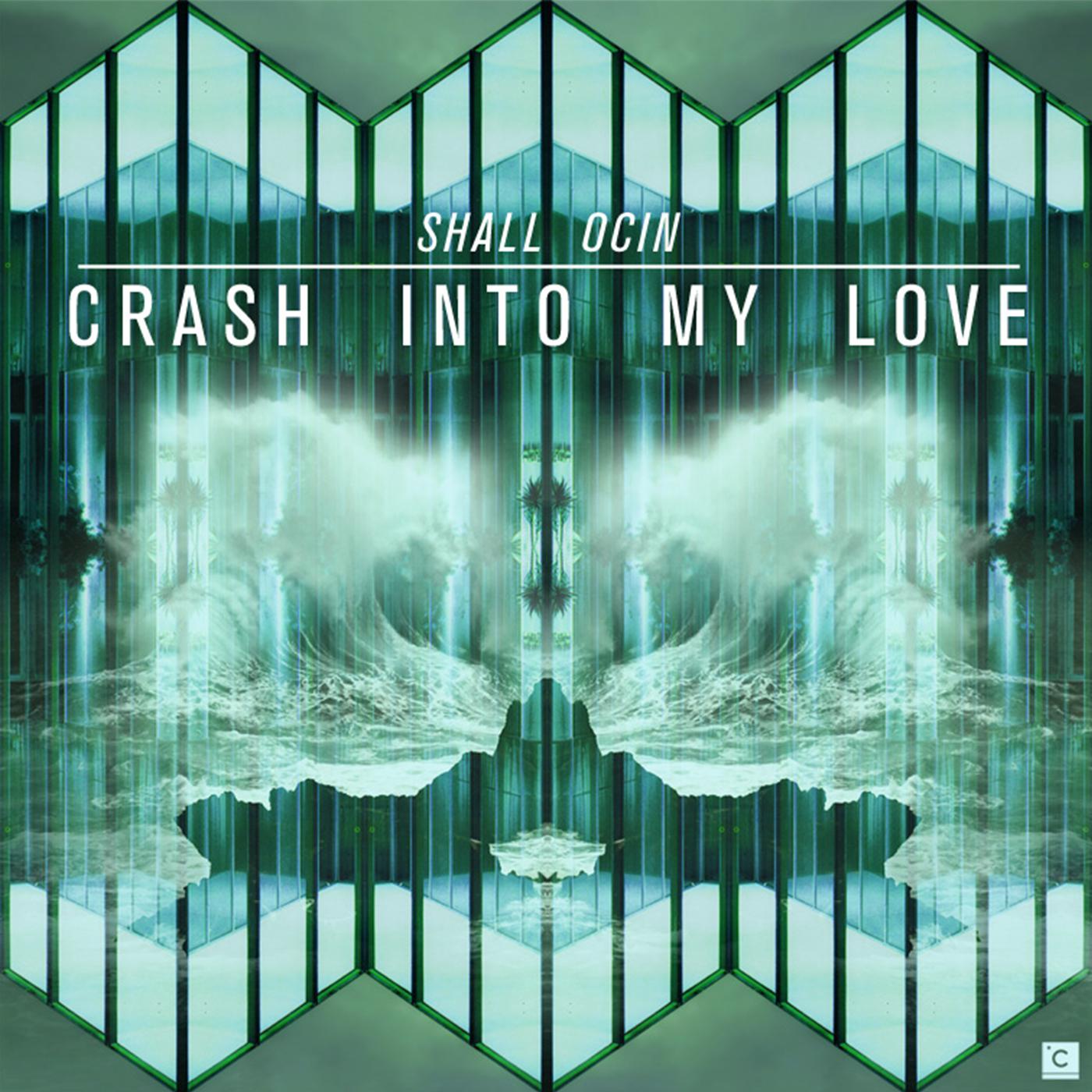 Crash Into My Love