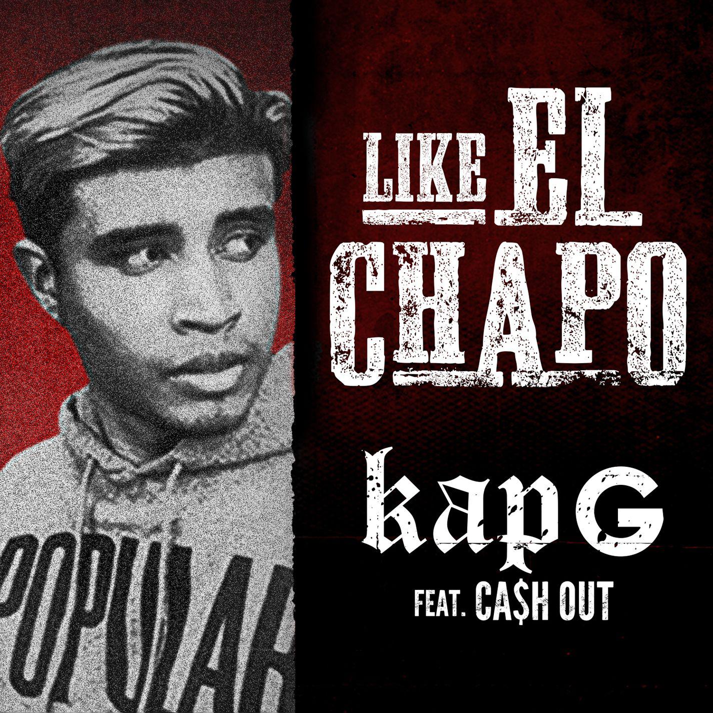 Like El Chapo (feat. Ca$h Out)