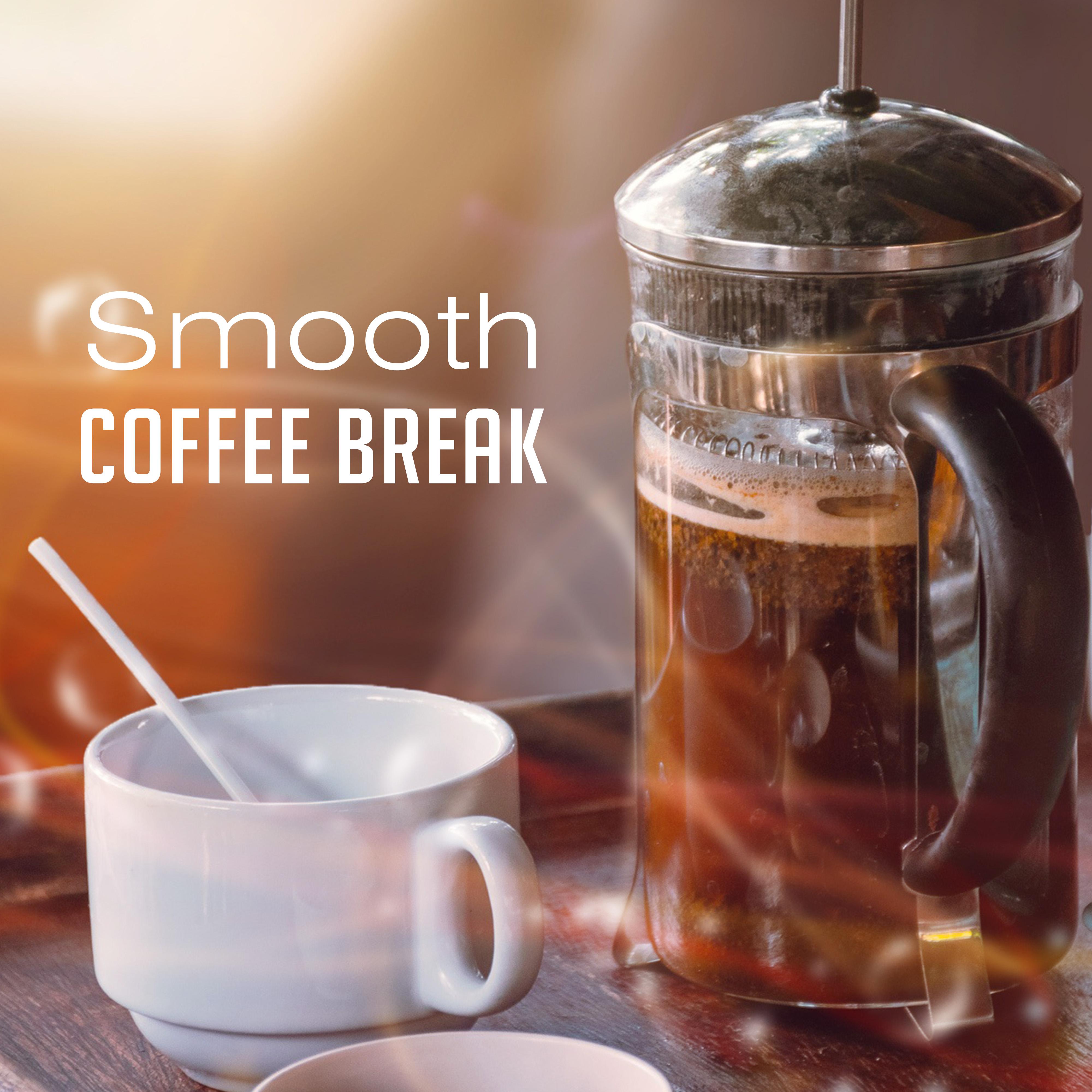 Smooth Coffee Break  Jazz Note, Instrumental Relaxation, Rest at Break, Time to Relax