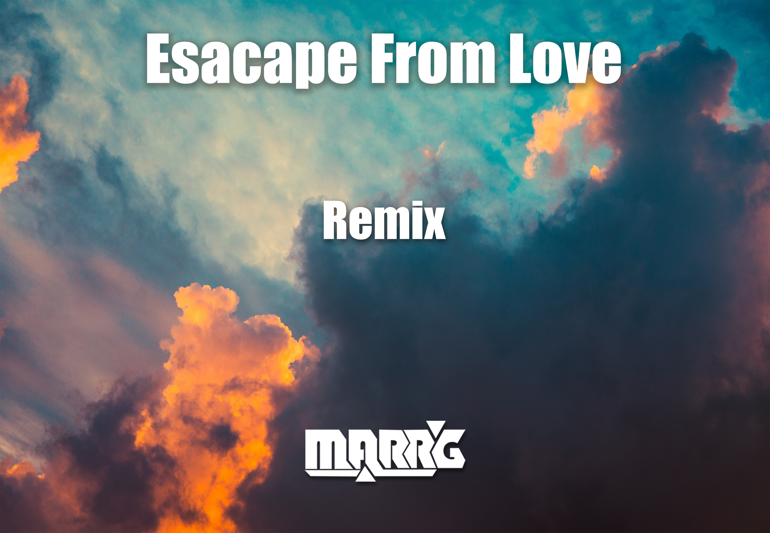 Escape  From  Love  Marrg  Remix