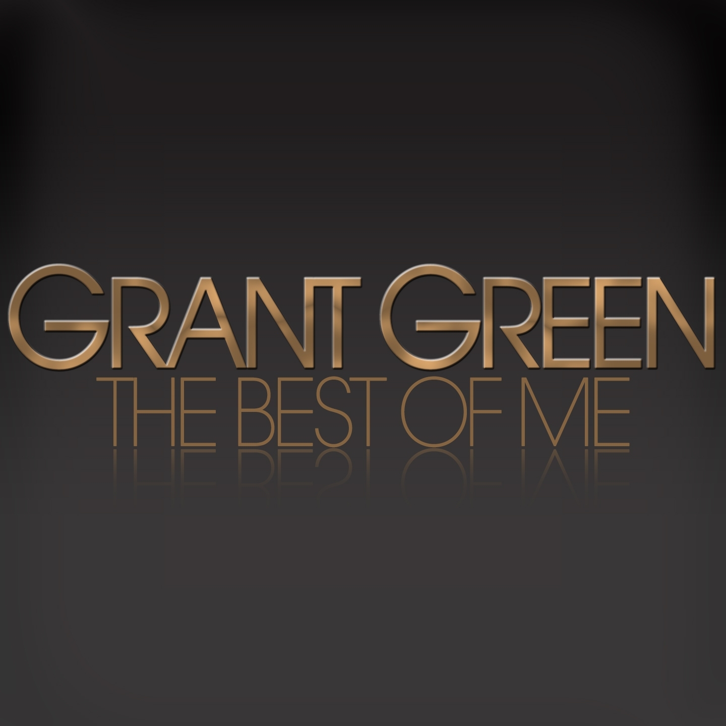The Best of Me - Grant Green