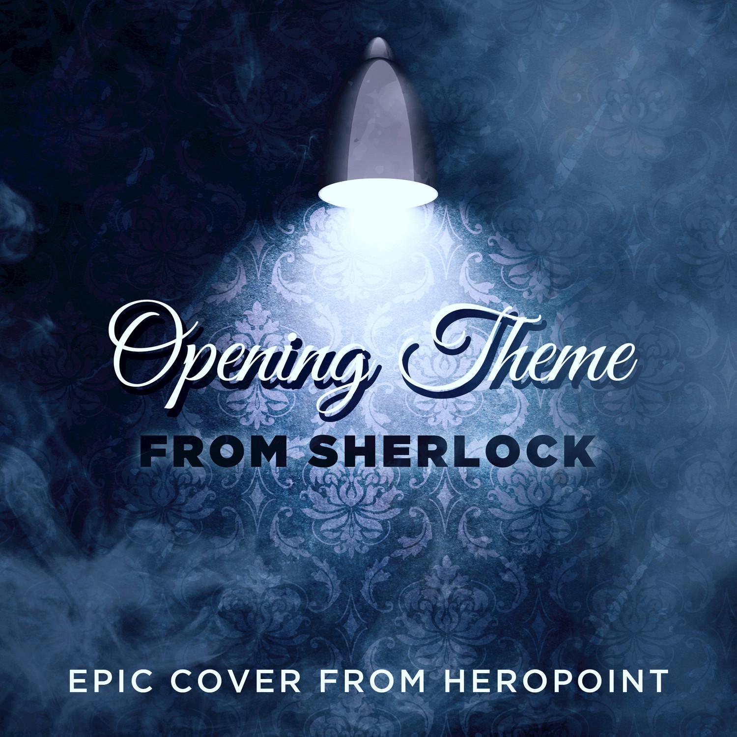 Opening Theme (From "Sherlock") (Epic Rock Cover)