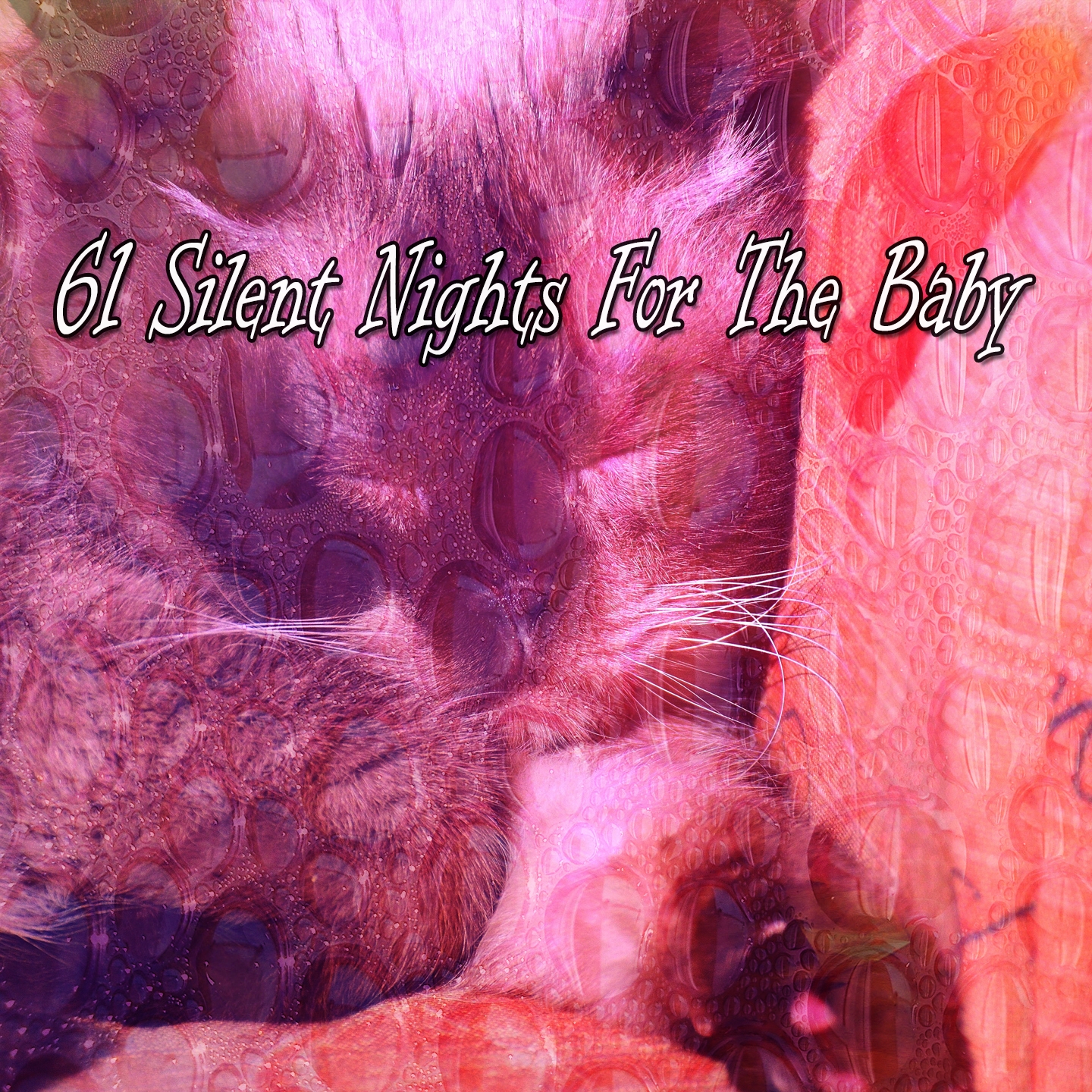 61 Silent Nights For The Baby