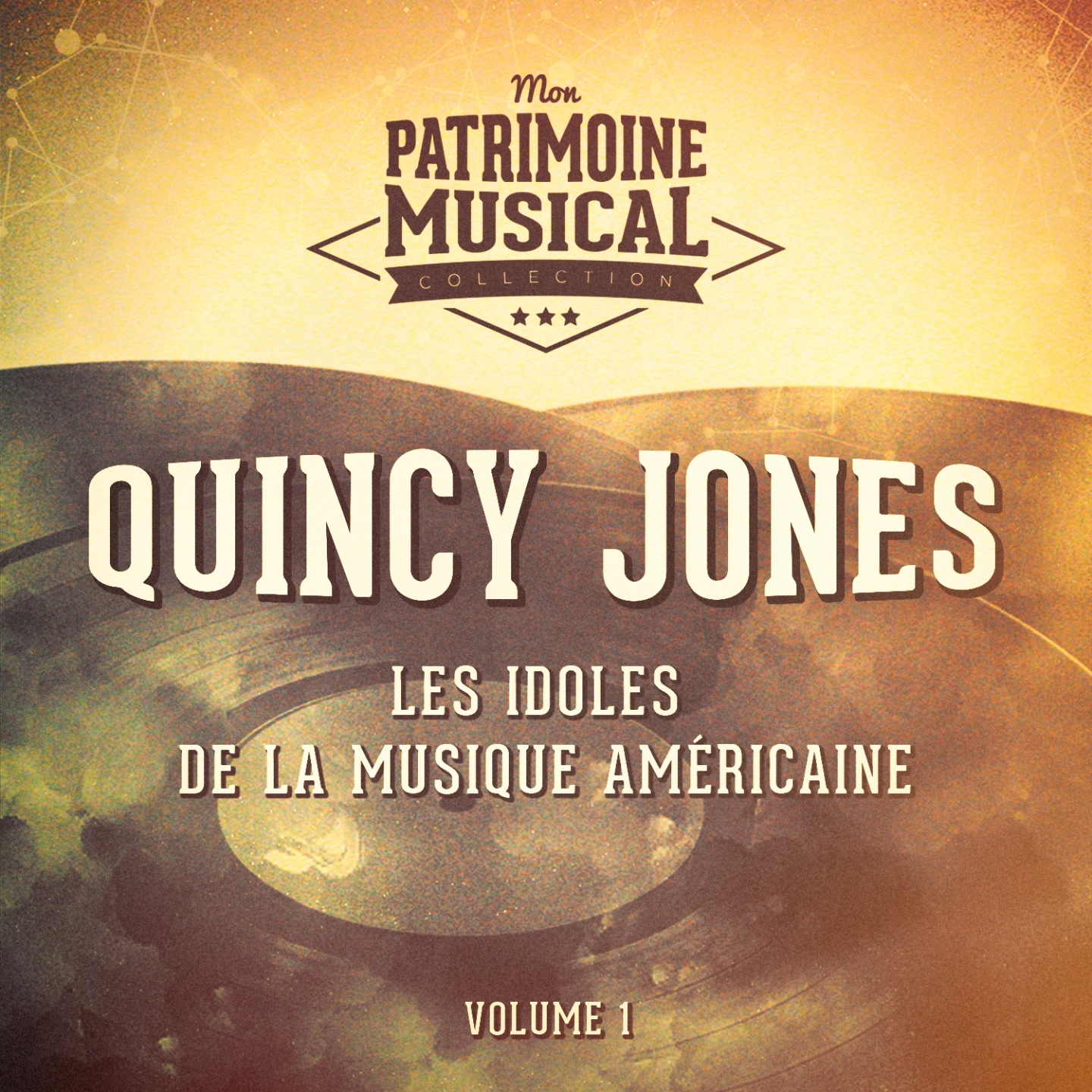 Les idoles de la musique ame ricaine : Quincy Jones, Vol. 1