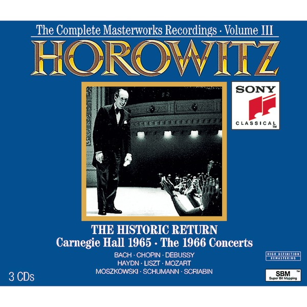 Horowitz: The Historic Return; Carnegie Hall 1965; The 1966 Concerts