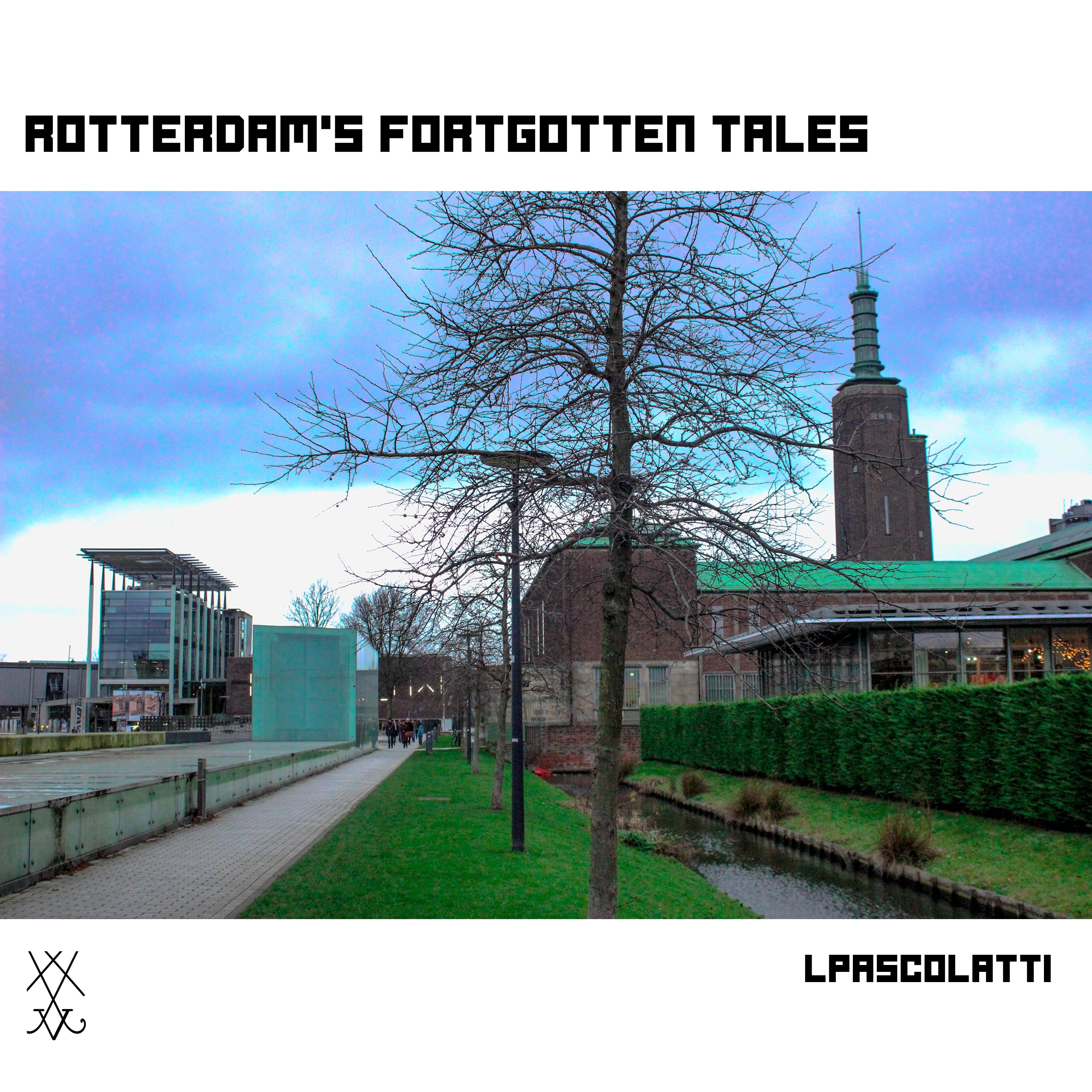 Rotterdam's Forgotten Tales