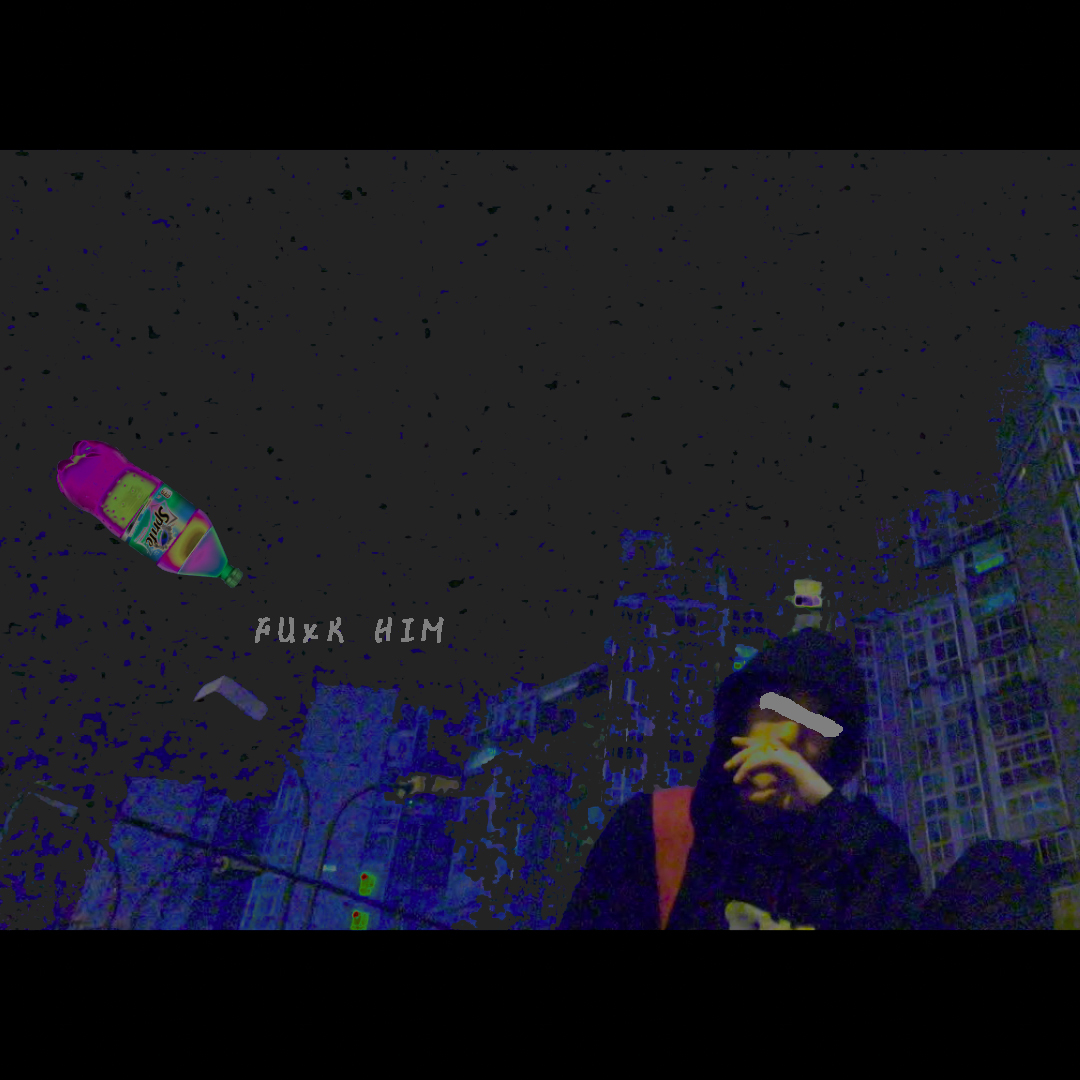 FUxK HIM(prod.shunde)