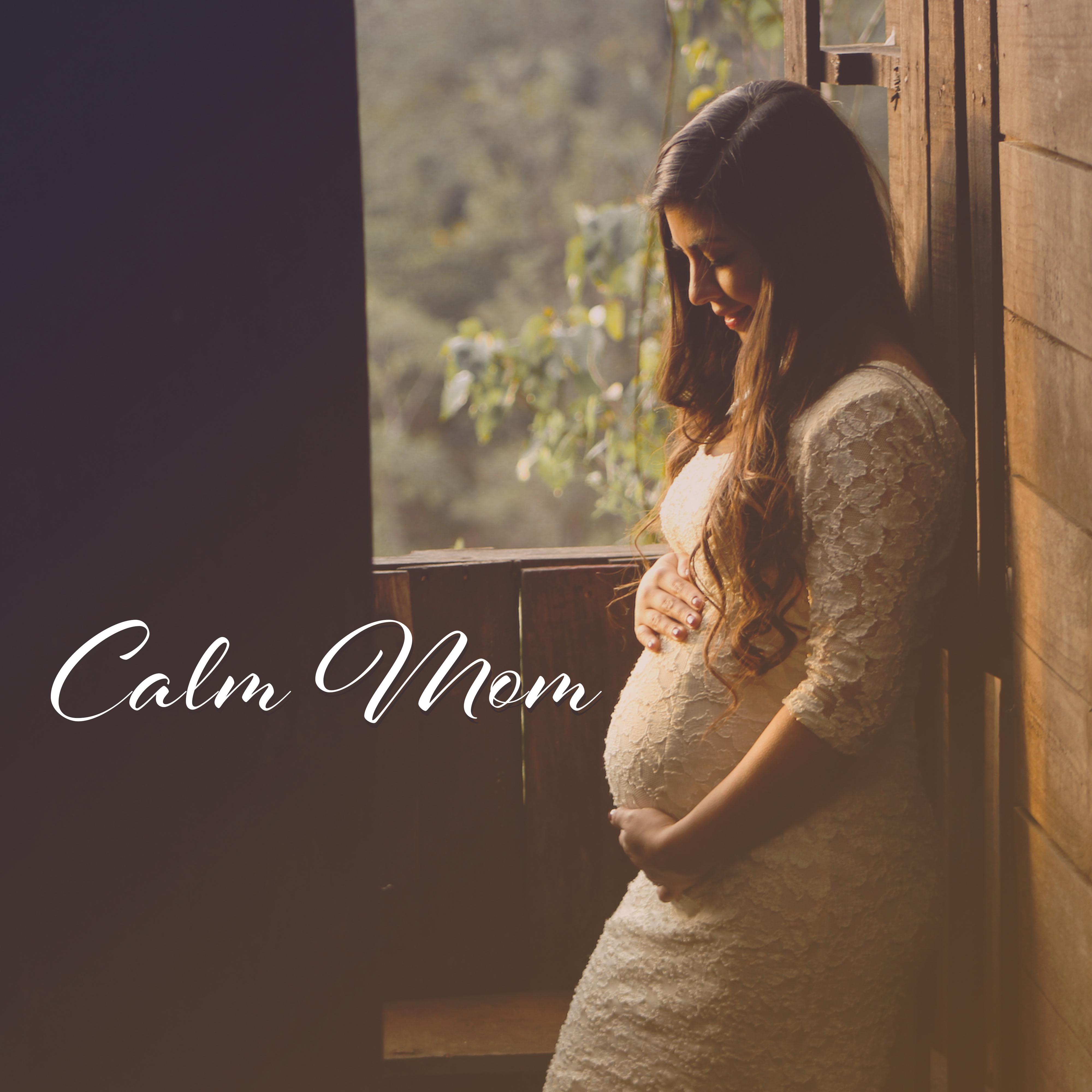 Calm Mom  Pregnancy Music, Soothing Sounds for Relaxation, Anti Stress Music, Pregnant Woman, Calm Down, Pure Rest