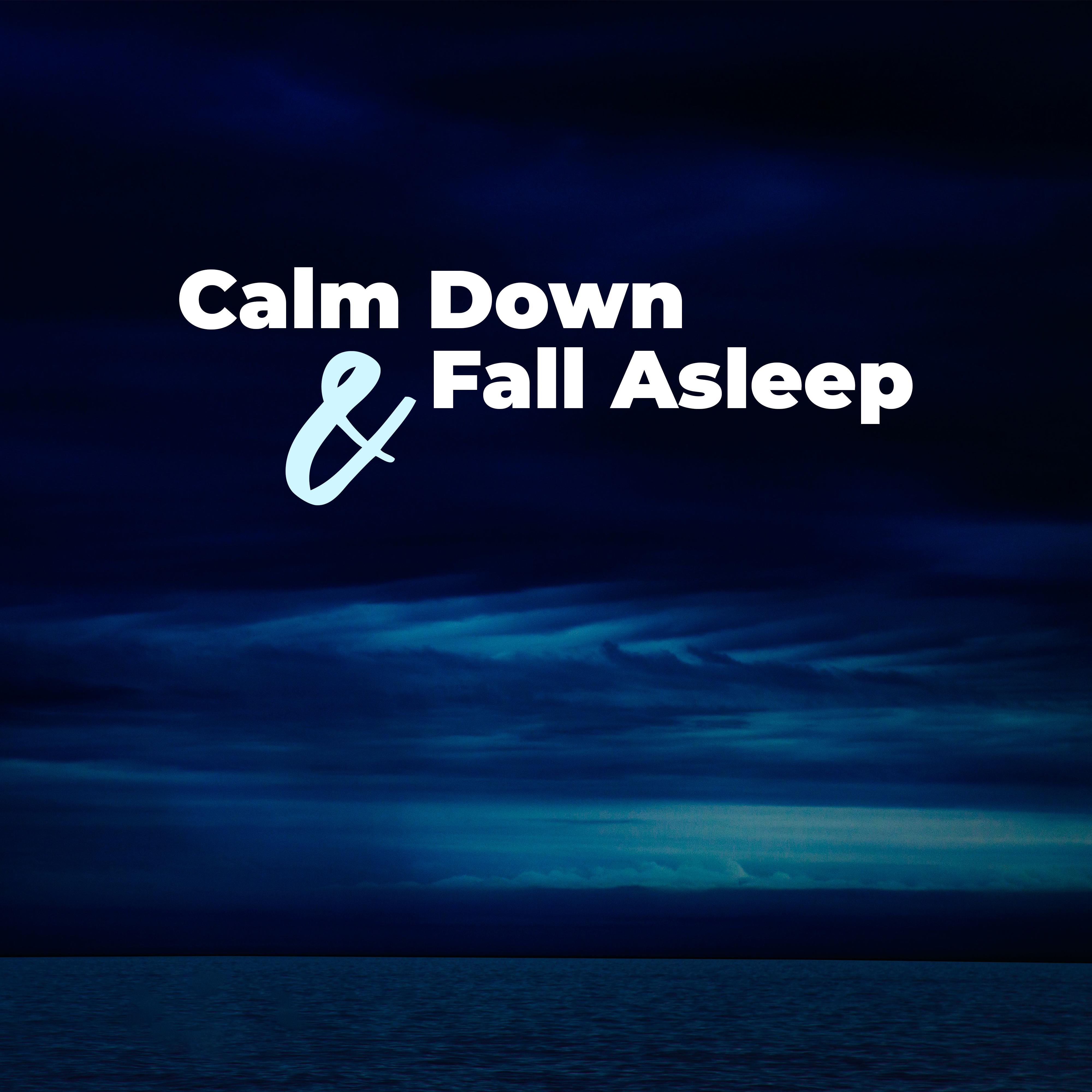 Calm Down & Fall Asleep