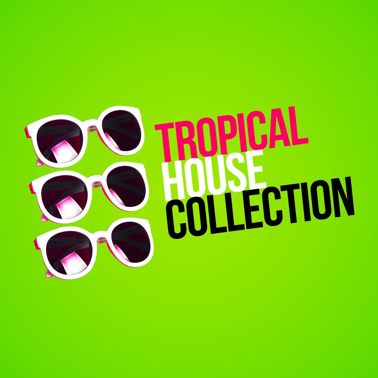 Tropical House Collection