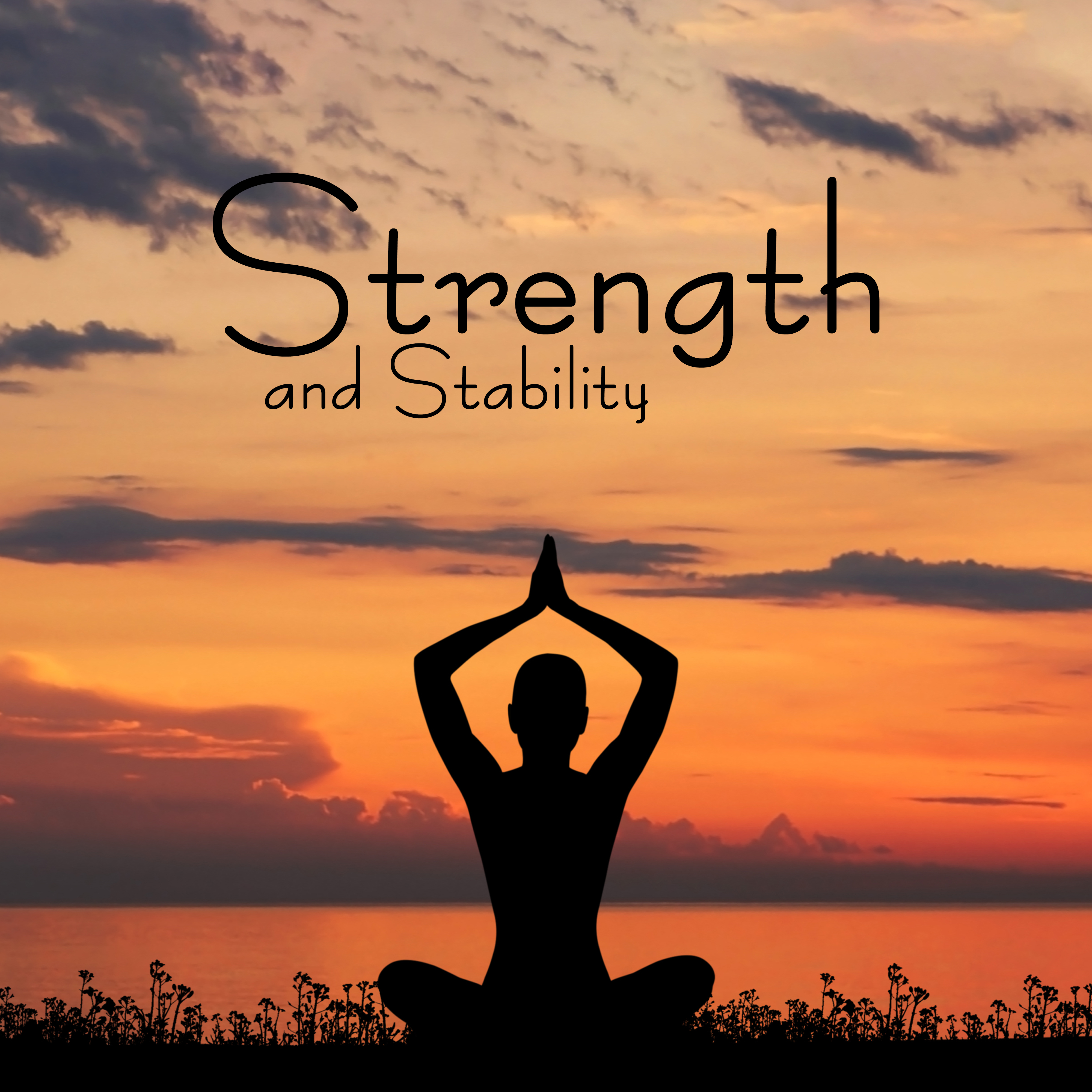 Strength and Stability: Music for Meditation and Spiritual Contemplation