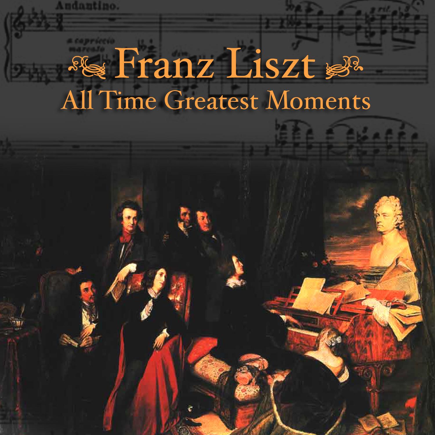 Liszt: All Time Greatest Moments