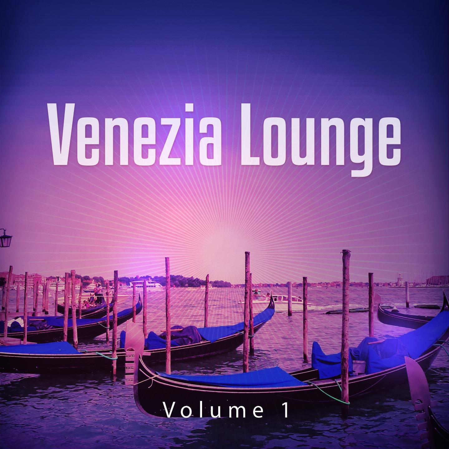 Venezia Lounge, Vol. 1 (Relaxed Lounge Tracks from the World's Most Romantic City)