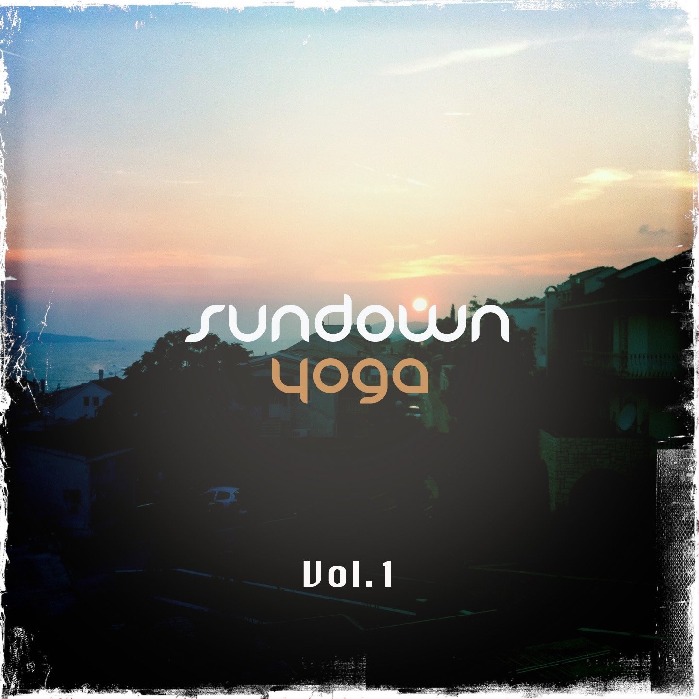 Sundown Yoga, Vol. 1 (Chilling Tunes for Sun Down Moods and Meditation)