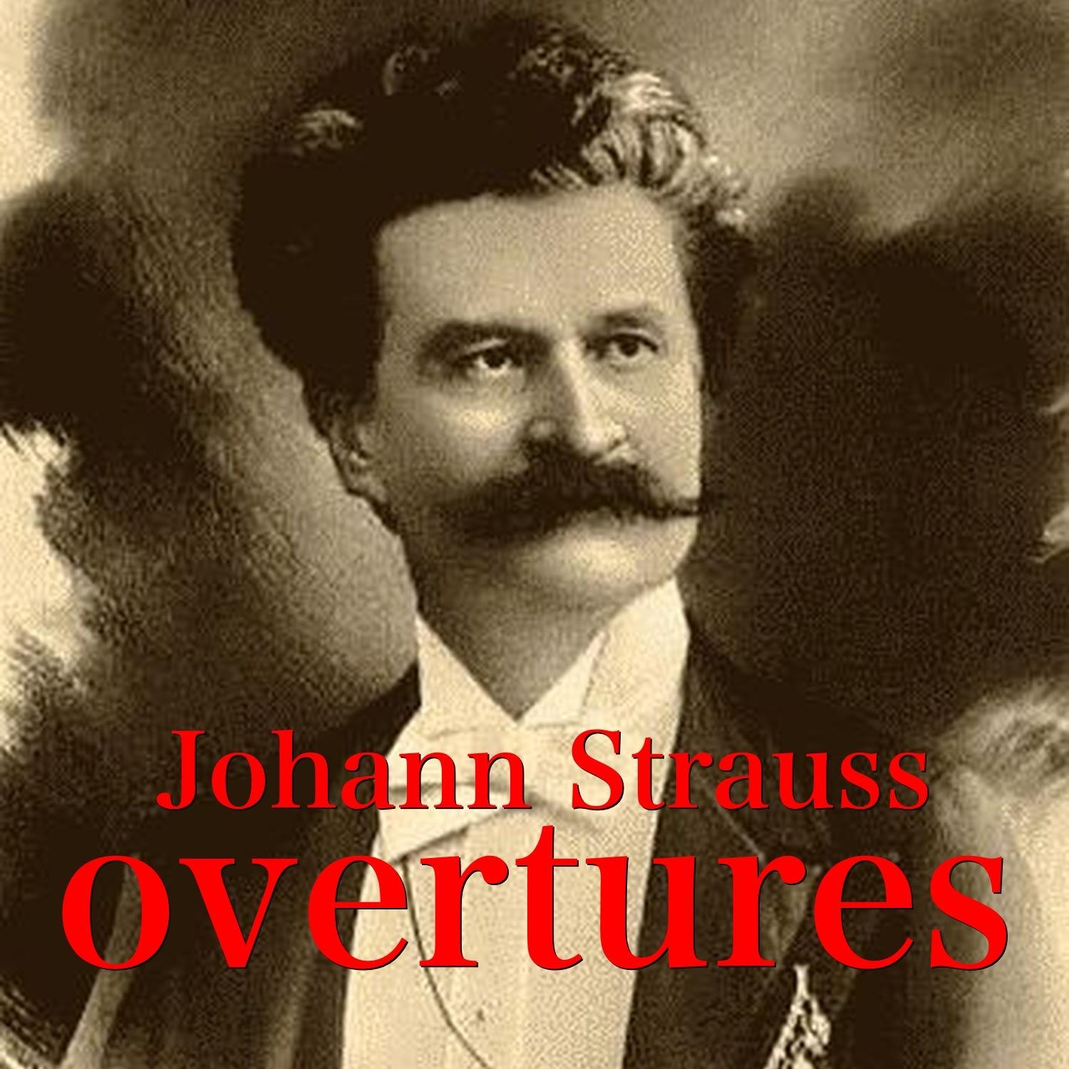 Johann Strauss Overtures
