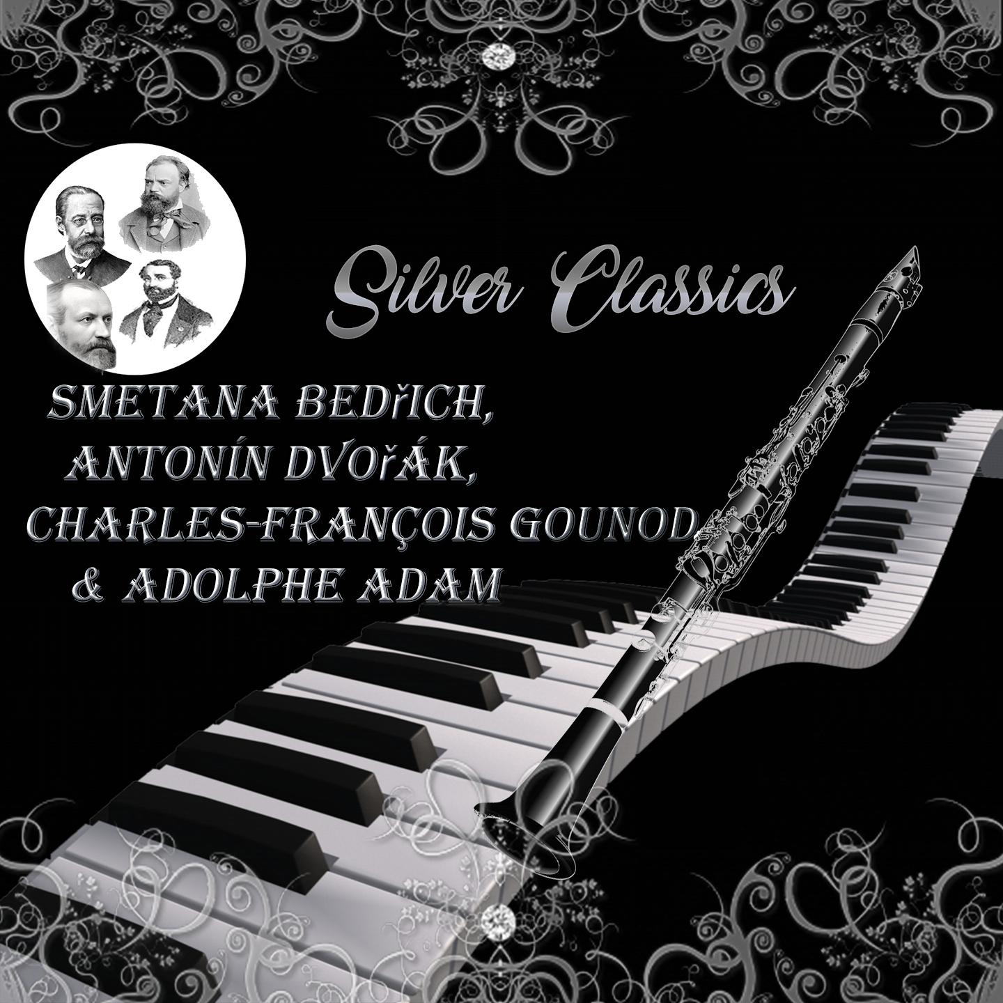 Silver Classics, Smetana Bed ich, Antoni n Dvoa k, Charles Gounod  Adolphe Adam