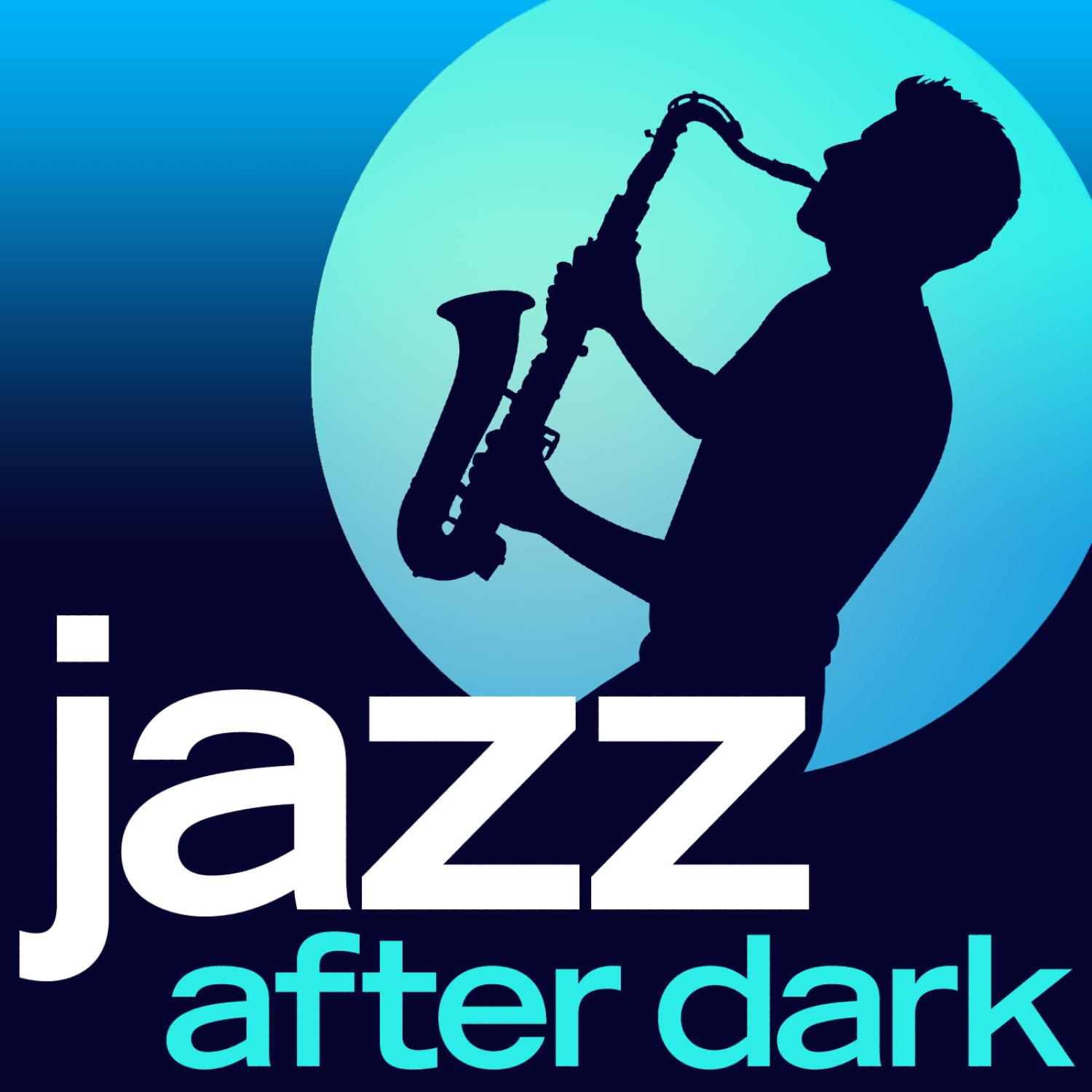Jazz After Dark - 30 Late Night Smooth Jazz Classics