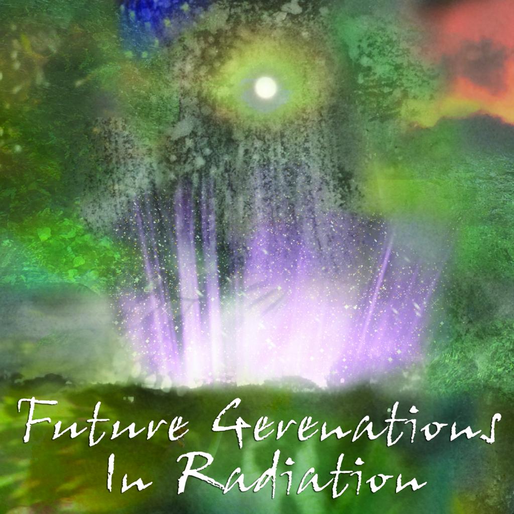 Future Gerenations In Radiation