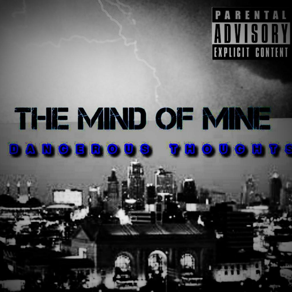 The Mind of Mine Dangerous Thoughts