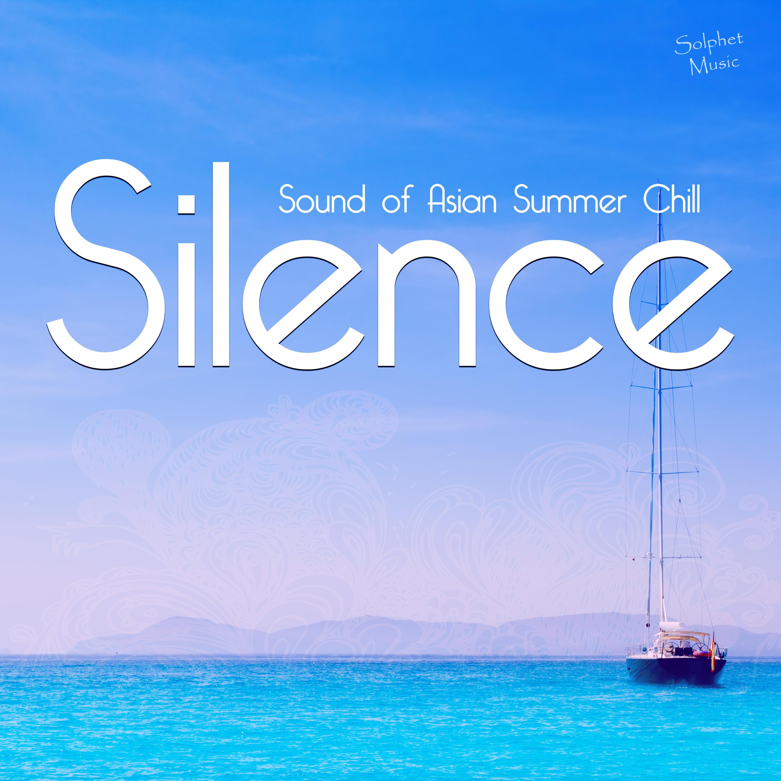 Silence - Sound of Asian Summer Chill