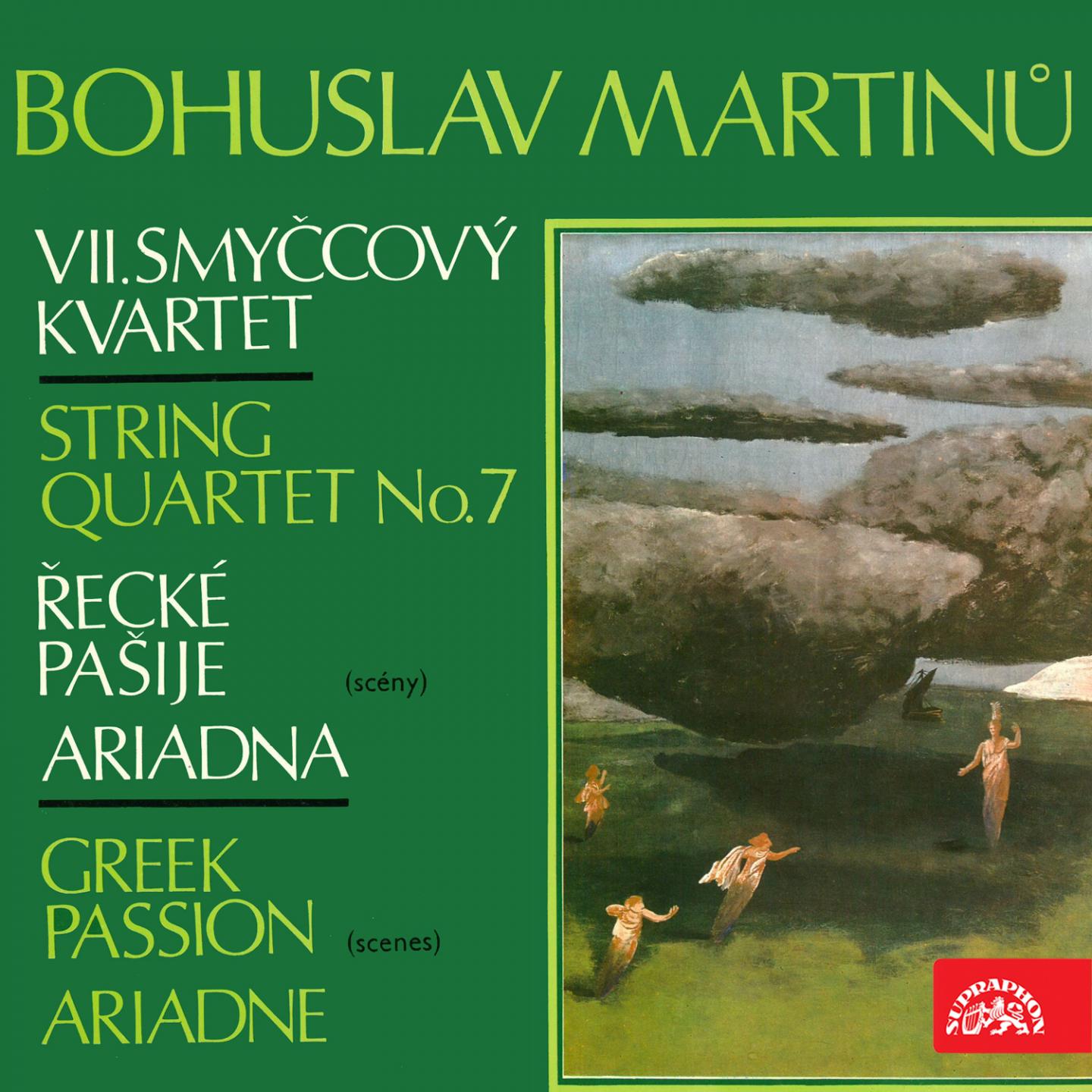 Martin: String Quartet No. 7, Greek Passion, Ariadne