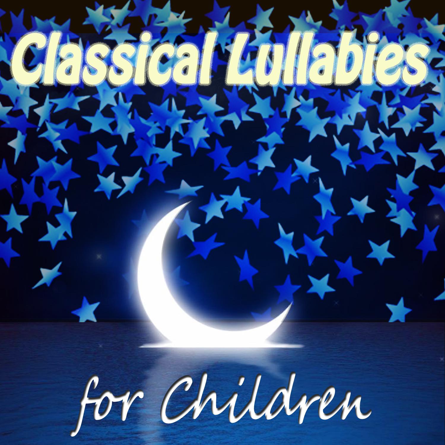 Classical Lullabies for Children