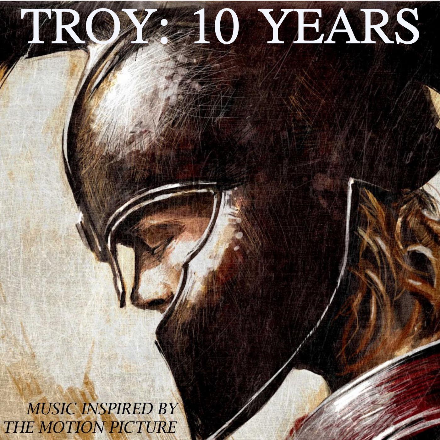 Troy: 10 Years